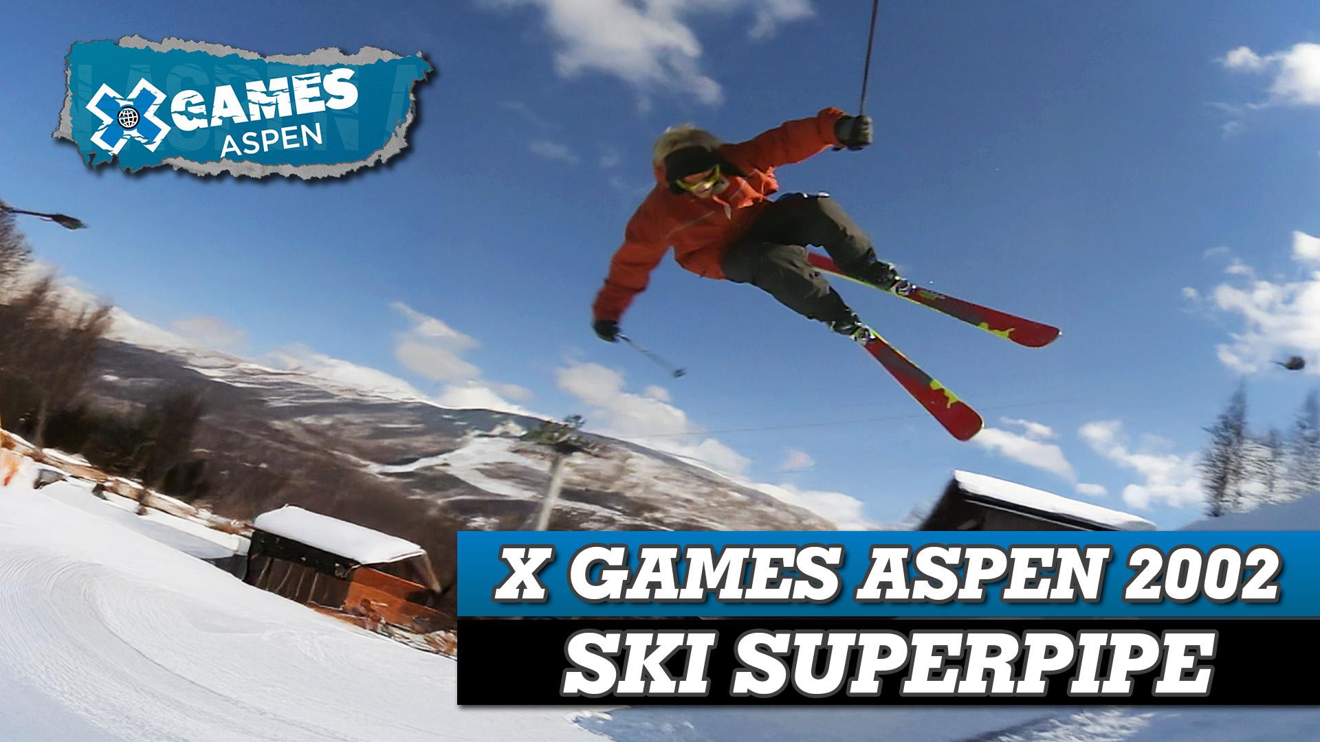 X Games Aspen 2002: Ski SuperPipe