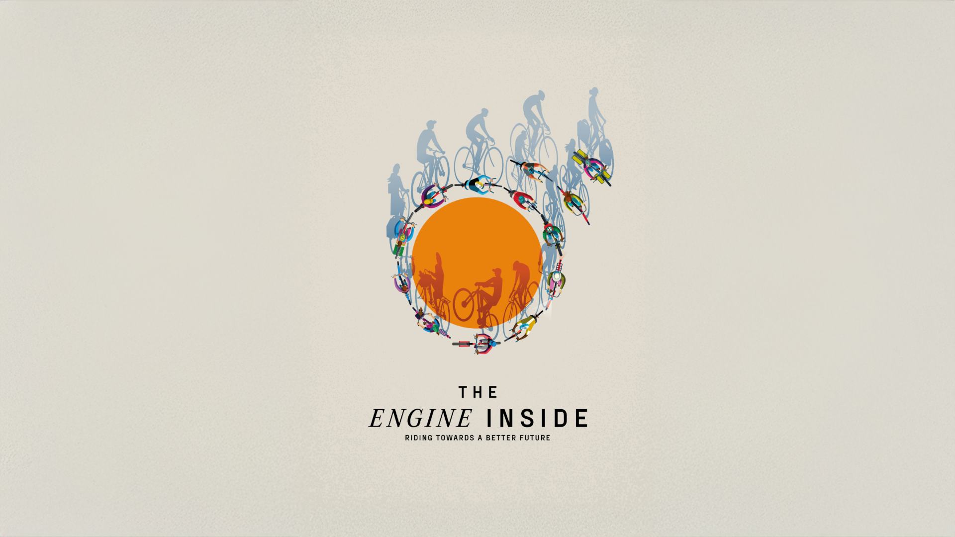 BIKE: The Engine Inside – Building a Better World