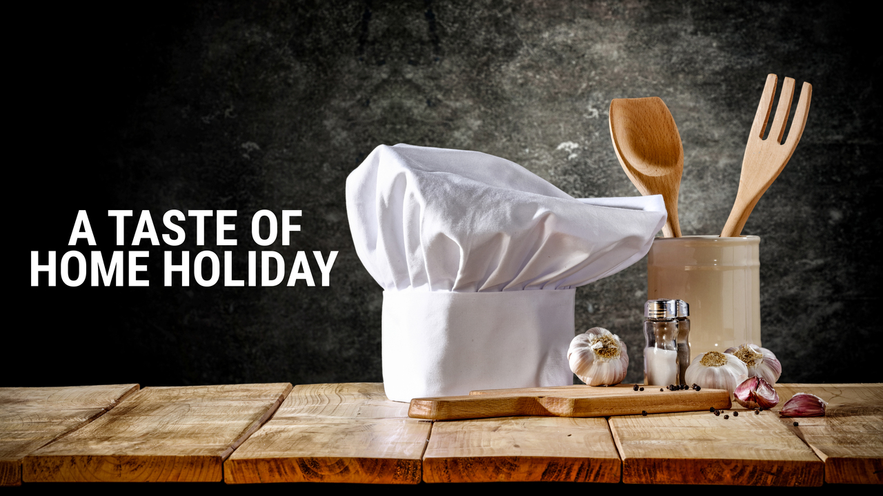 A Taste of Home Holiday