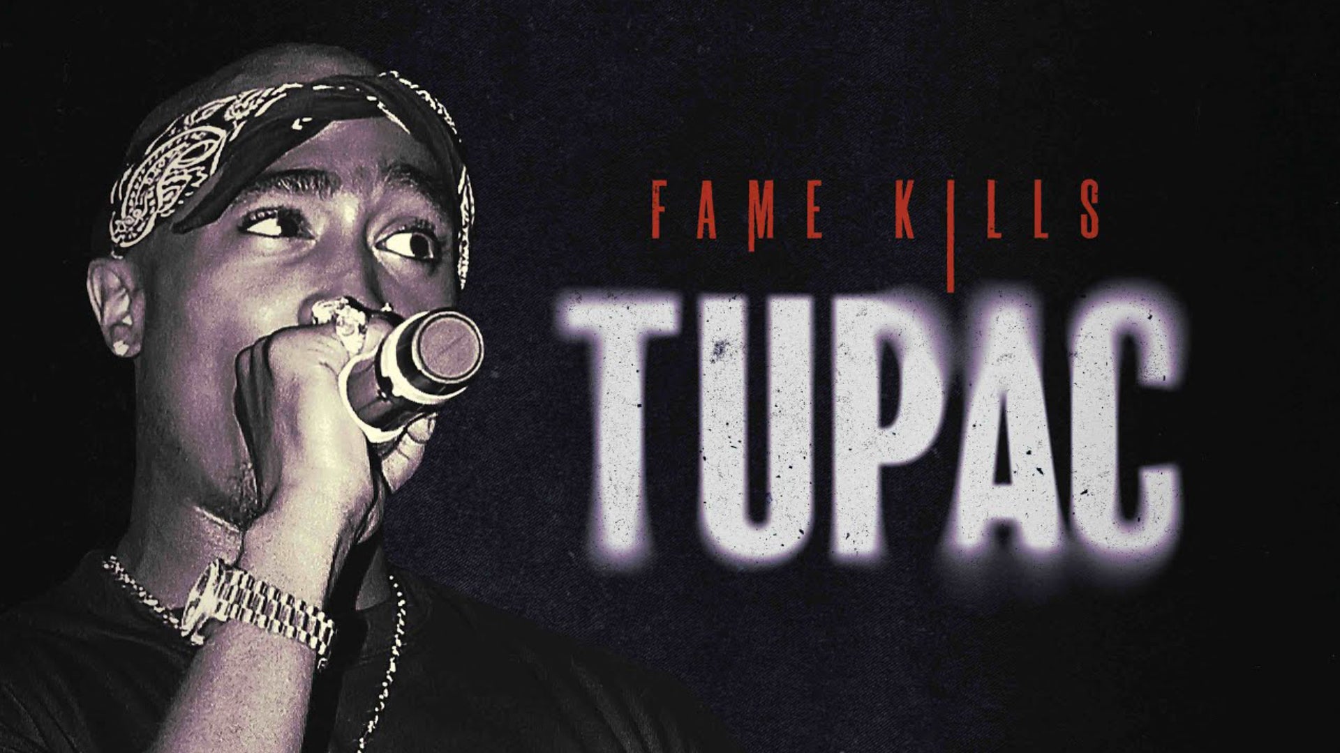 Fame Kills: Tupac