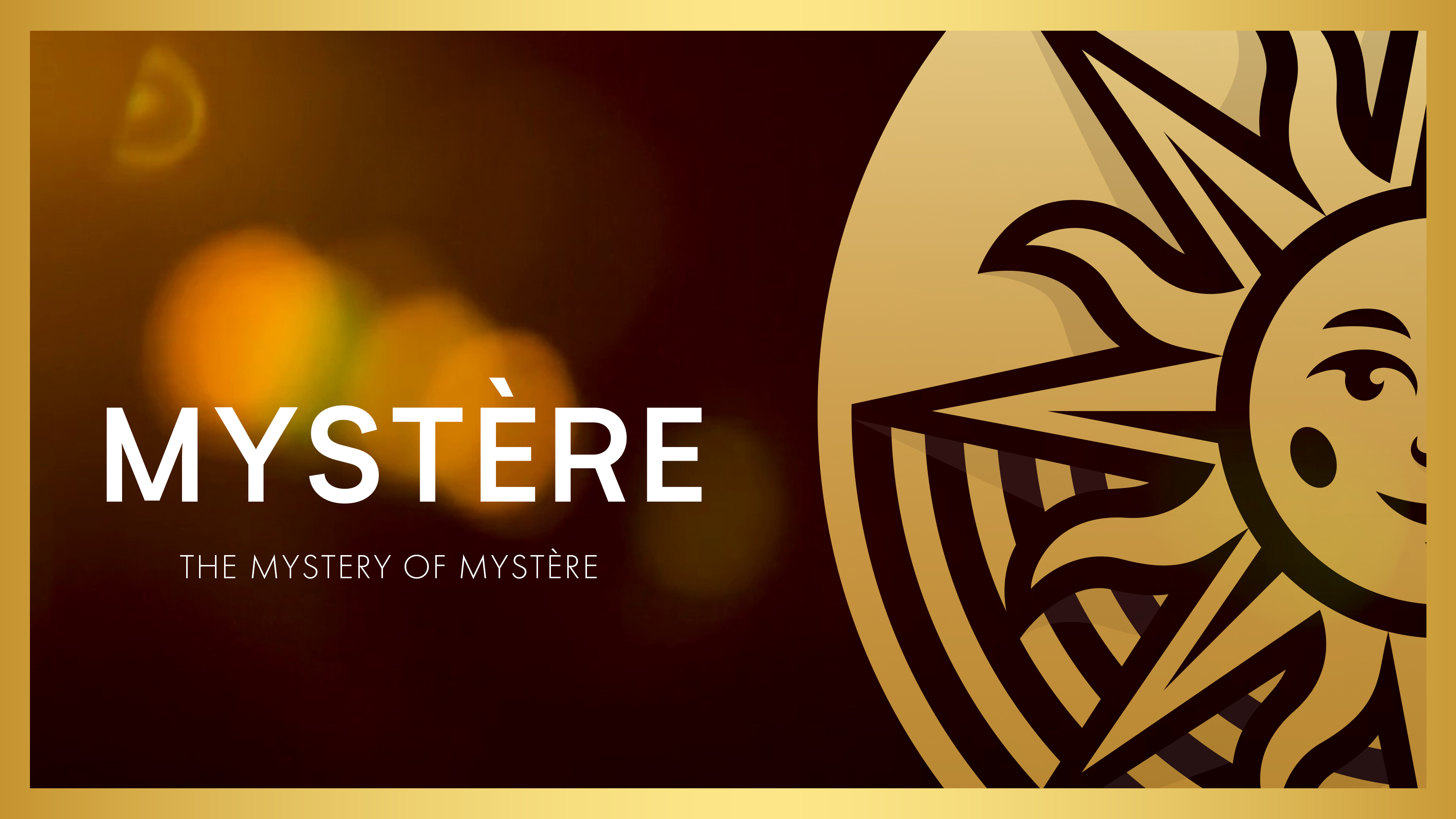 Mystere: The Mystery of Mystere