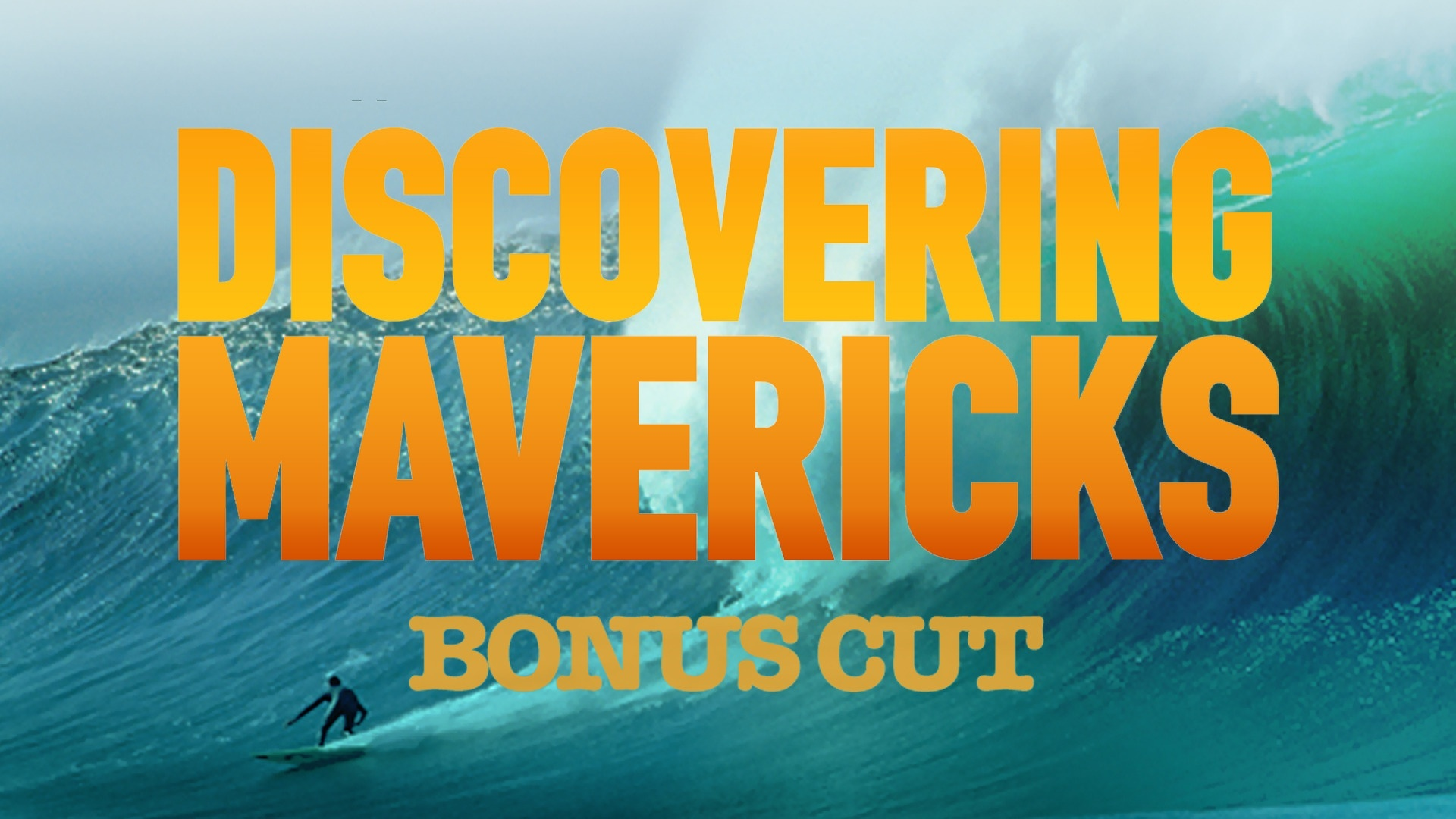 Discovering Mavericks Bonus Cut