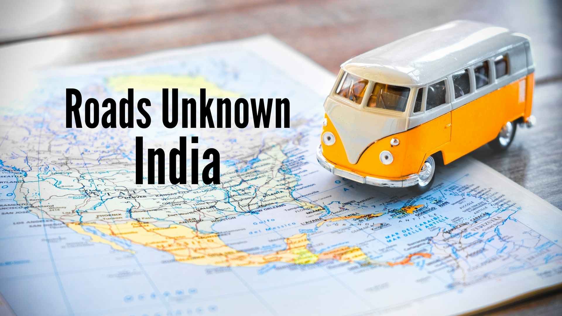 Roads Unknown: India