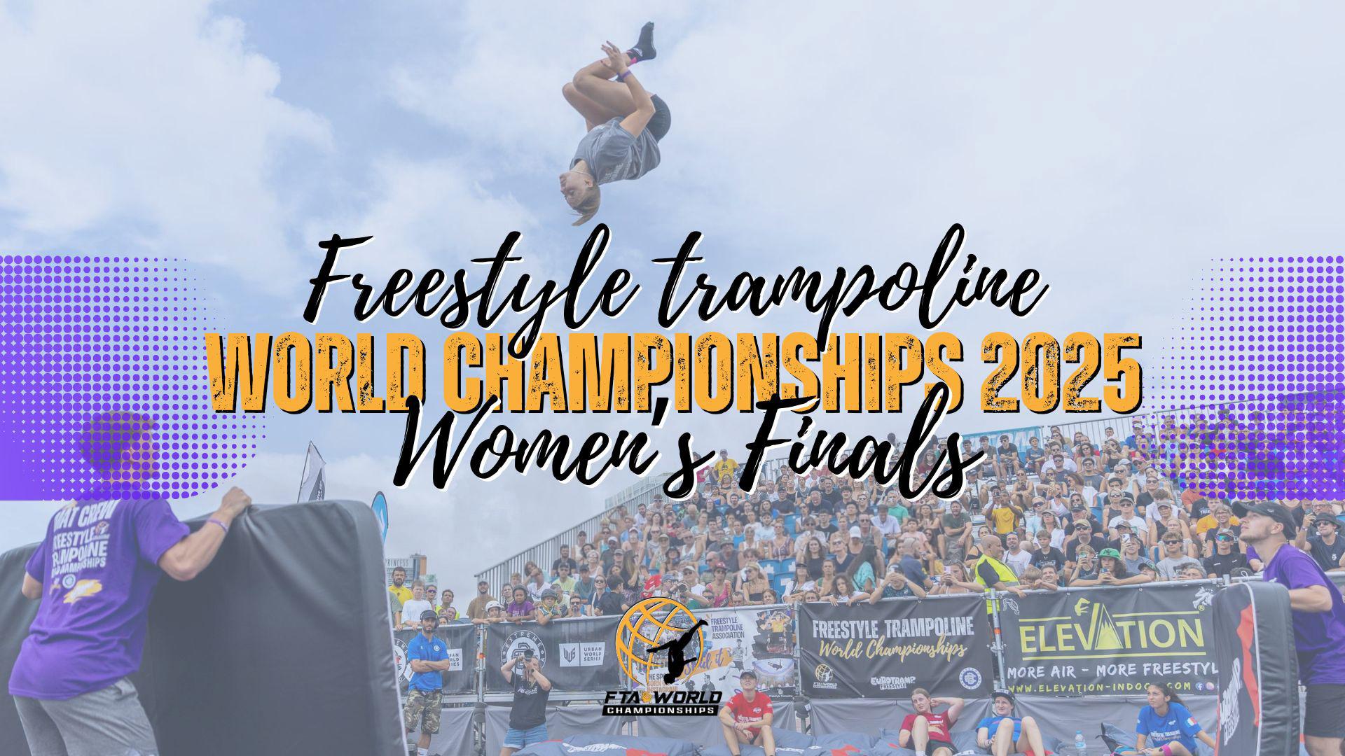 Freestyle Trampoline Women's World Championships 2025