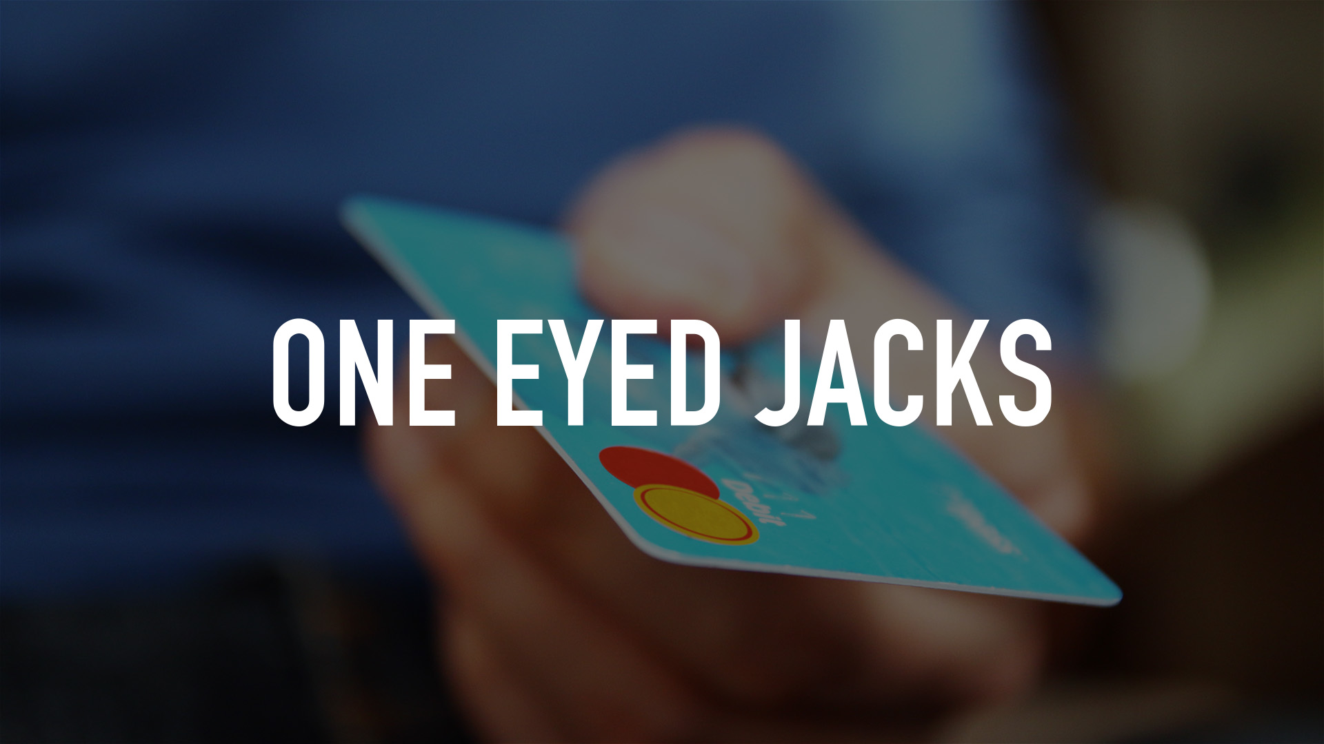 One Eyed Jacks