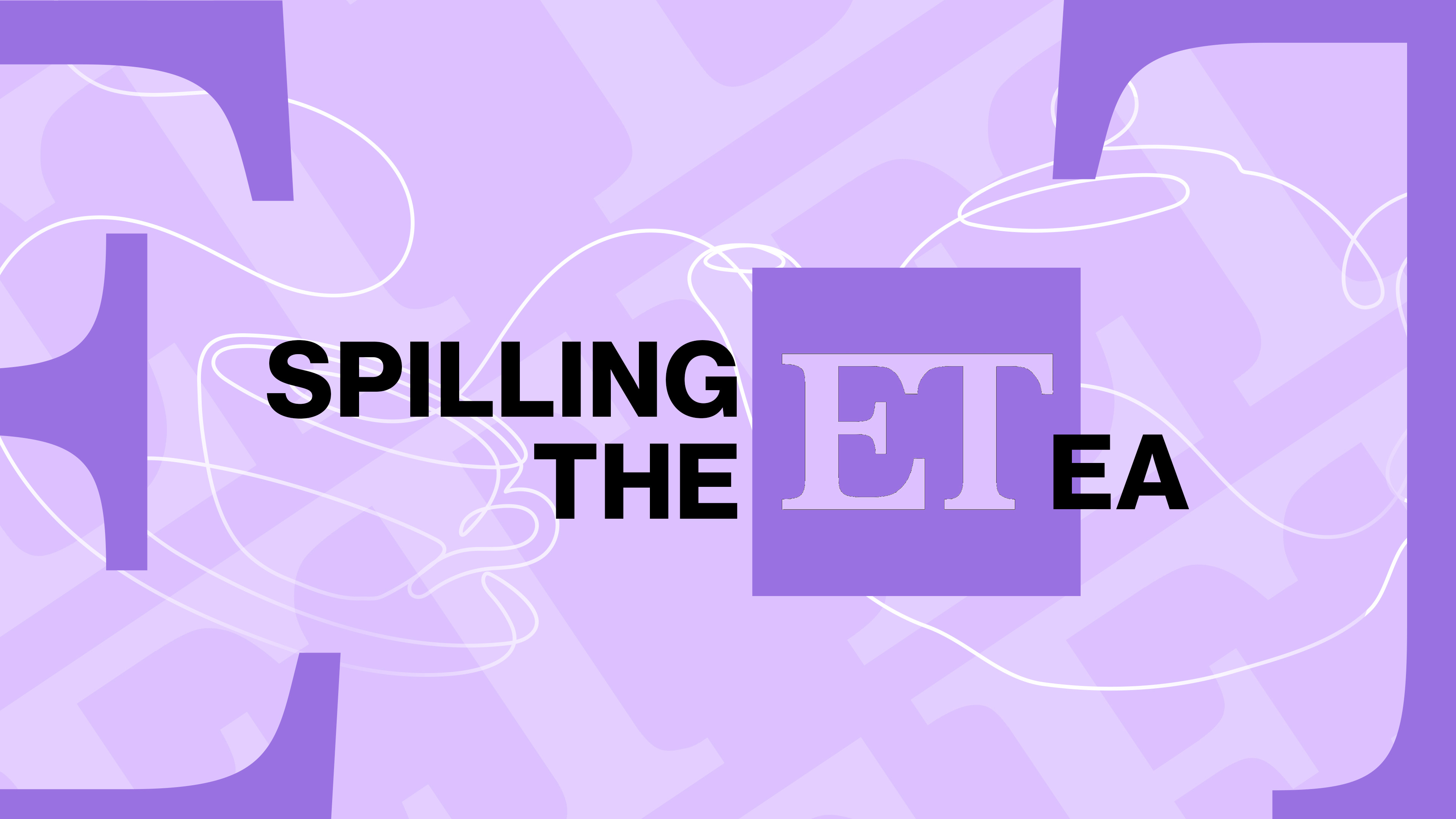 Spilling the ETea