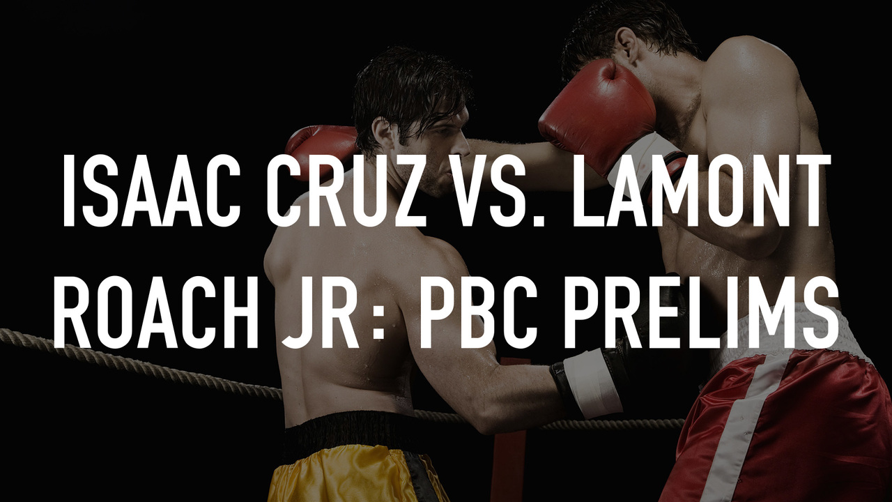 Isaac Cruz vs. Lamont Roach Jr: PBC Prelims