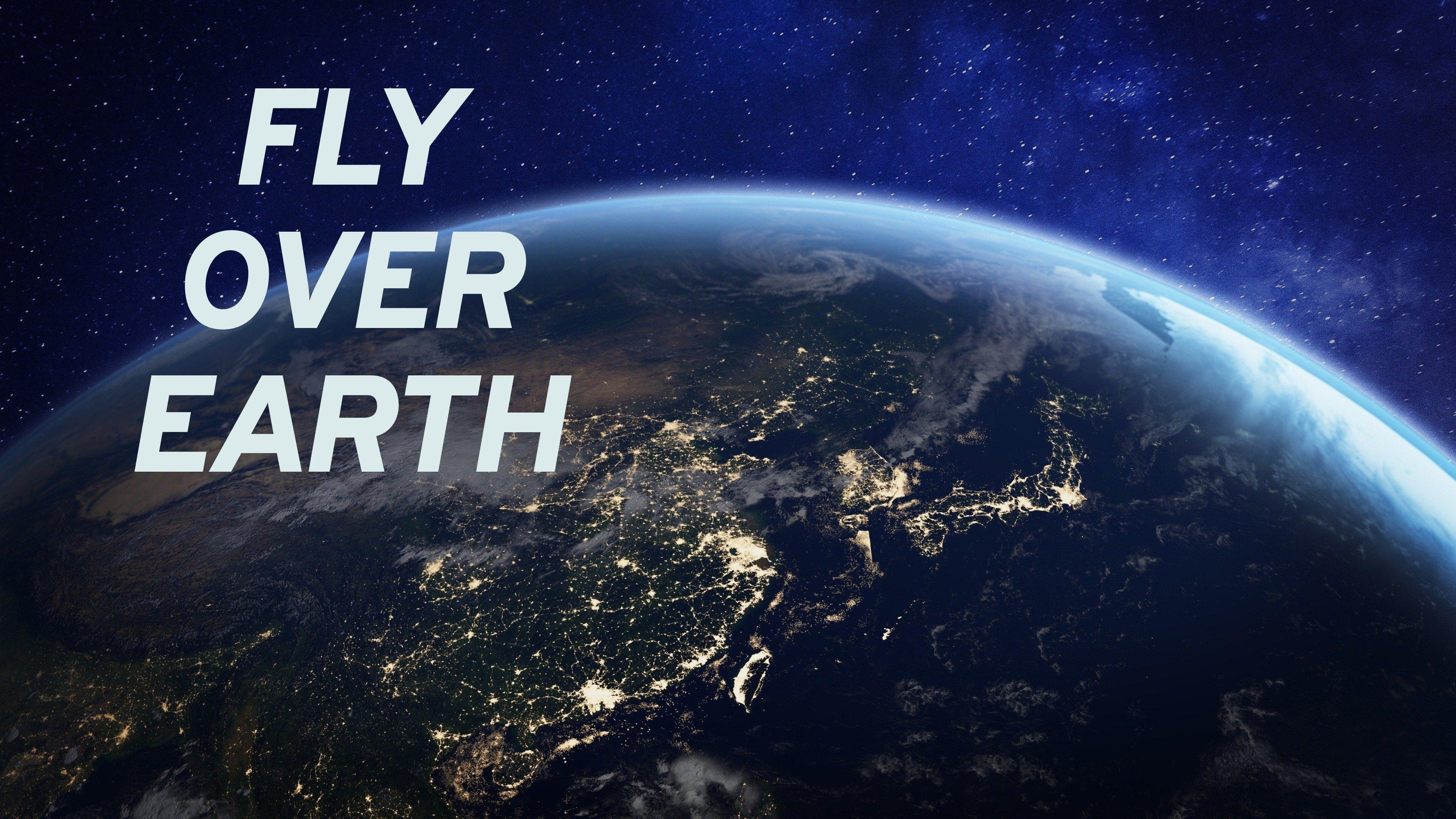 Fly Over Earth