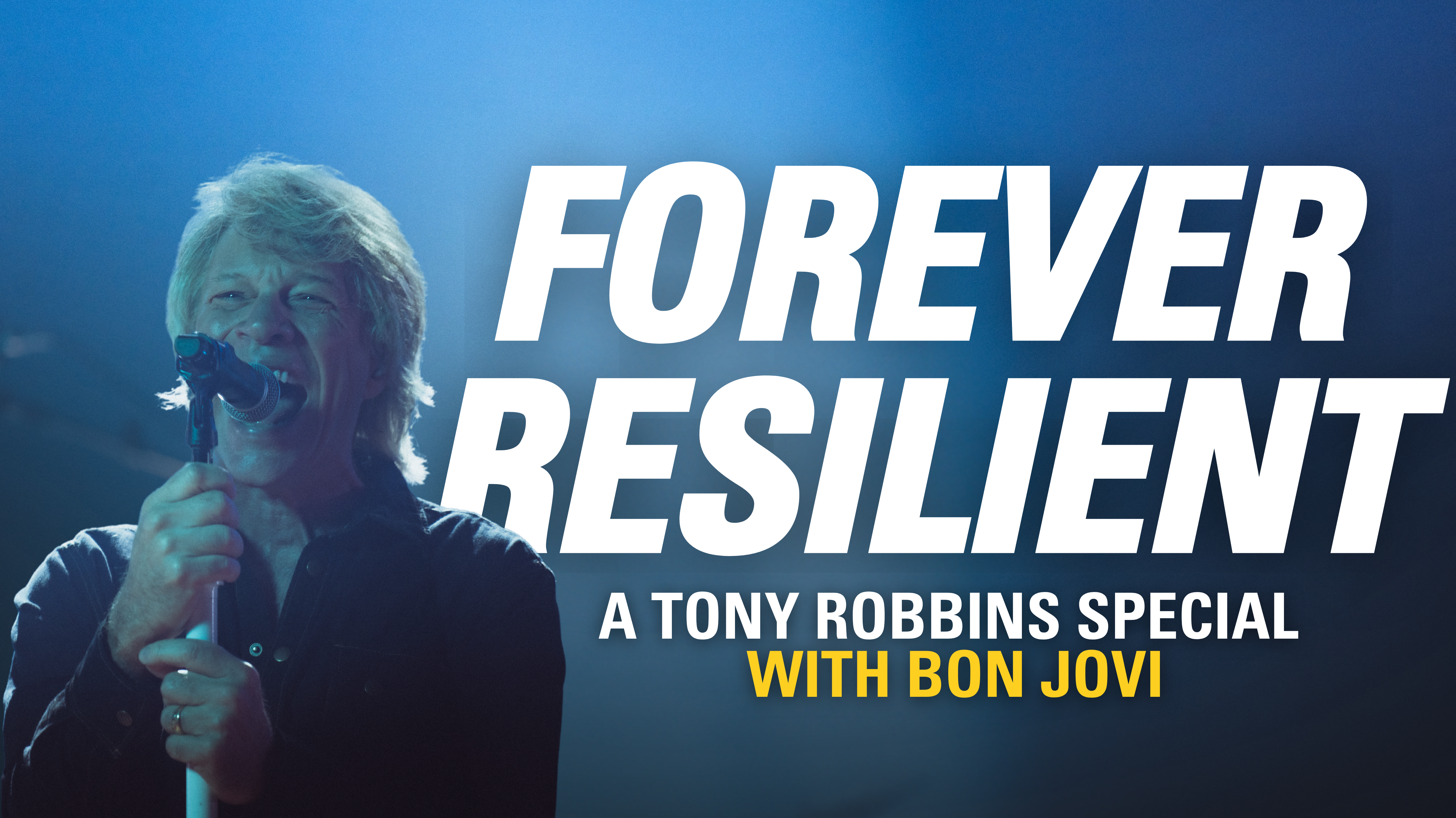Bon Jovi Forever: A Tony Robbins Special