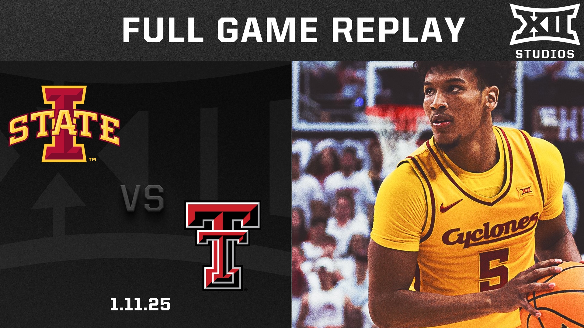 Iowa State vs. Texas Tech (1.11.25) Men's Basketball Replay