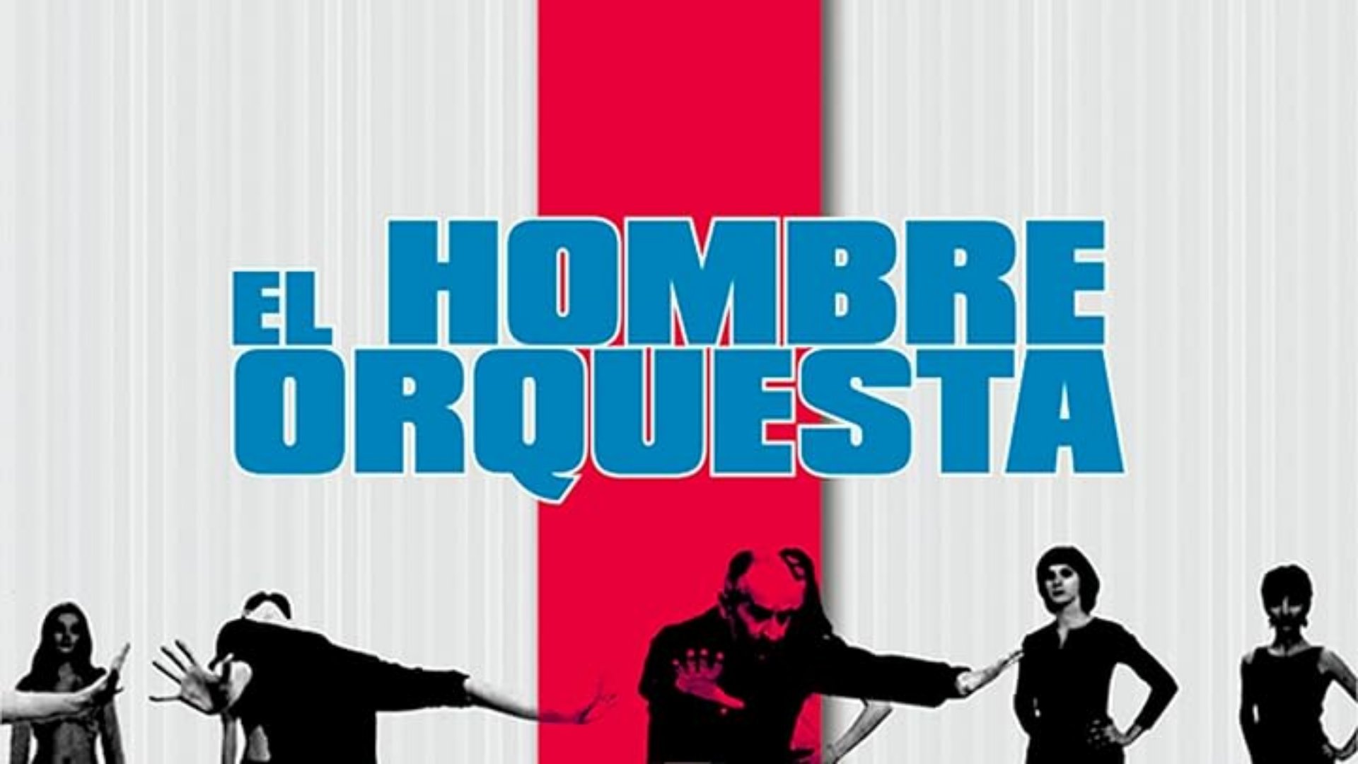El hombre orquesta