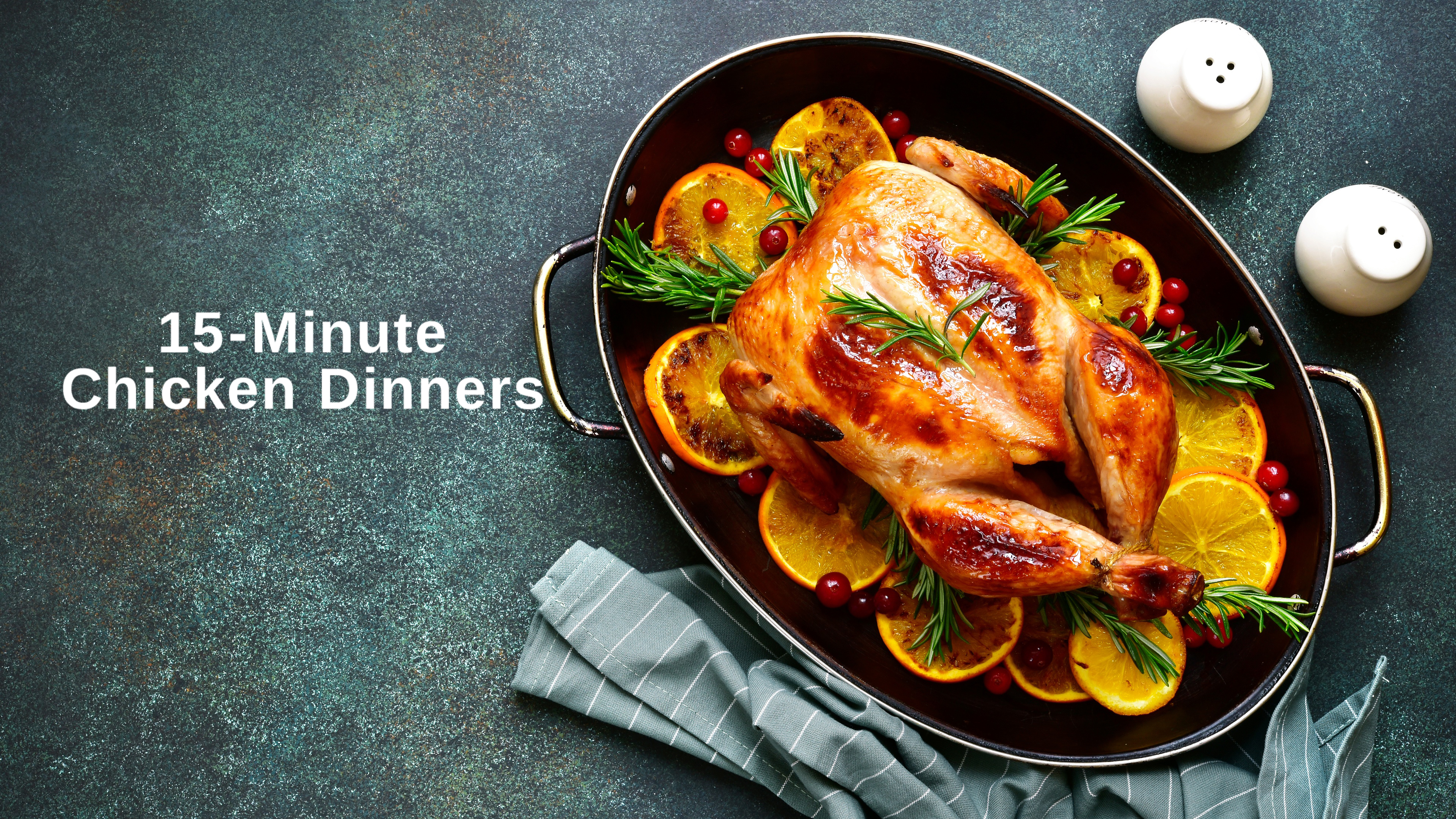 15-Minute Chicken Dinners