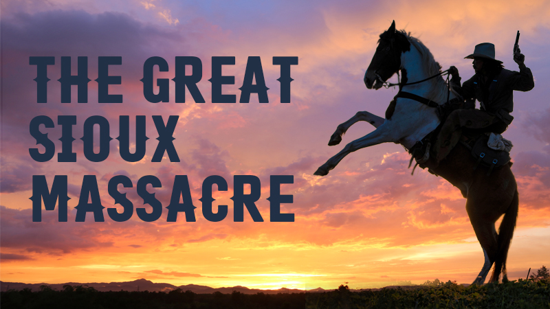 The Great Sioux Massacre