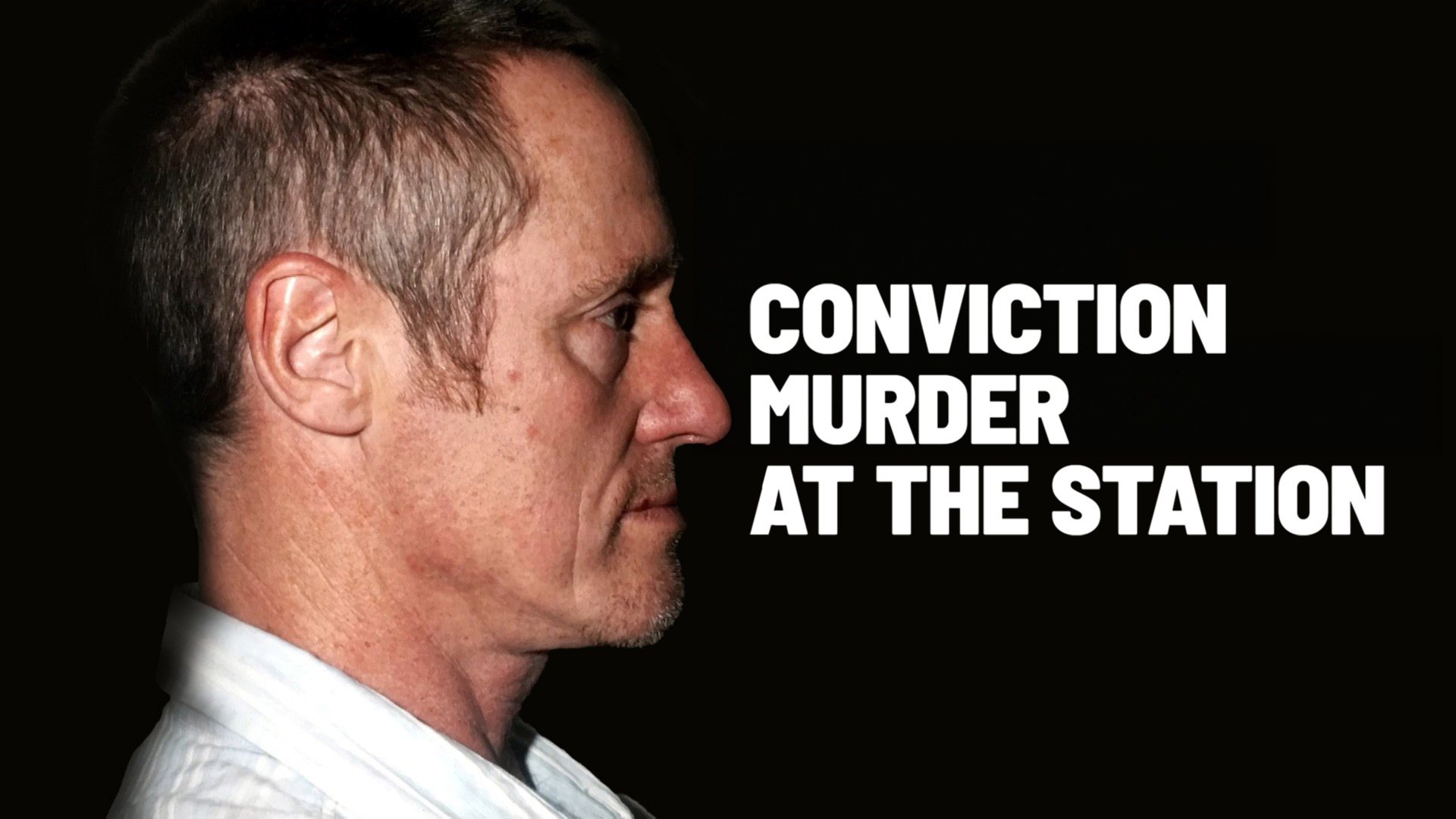 Conviction: Murder at the Station
