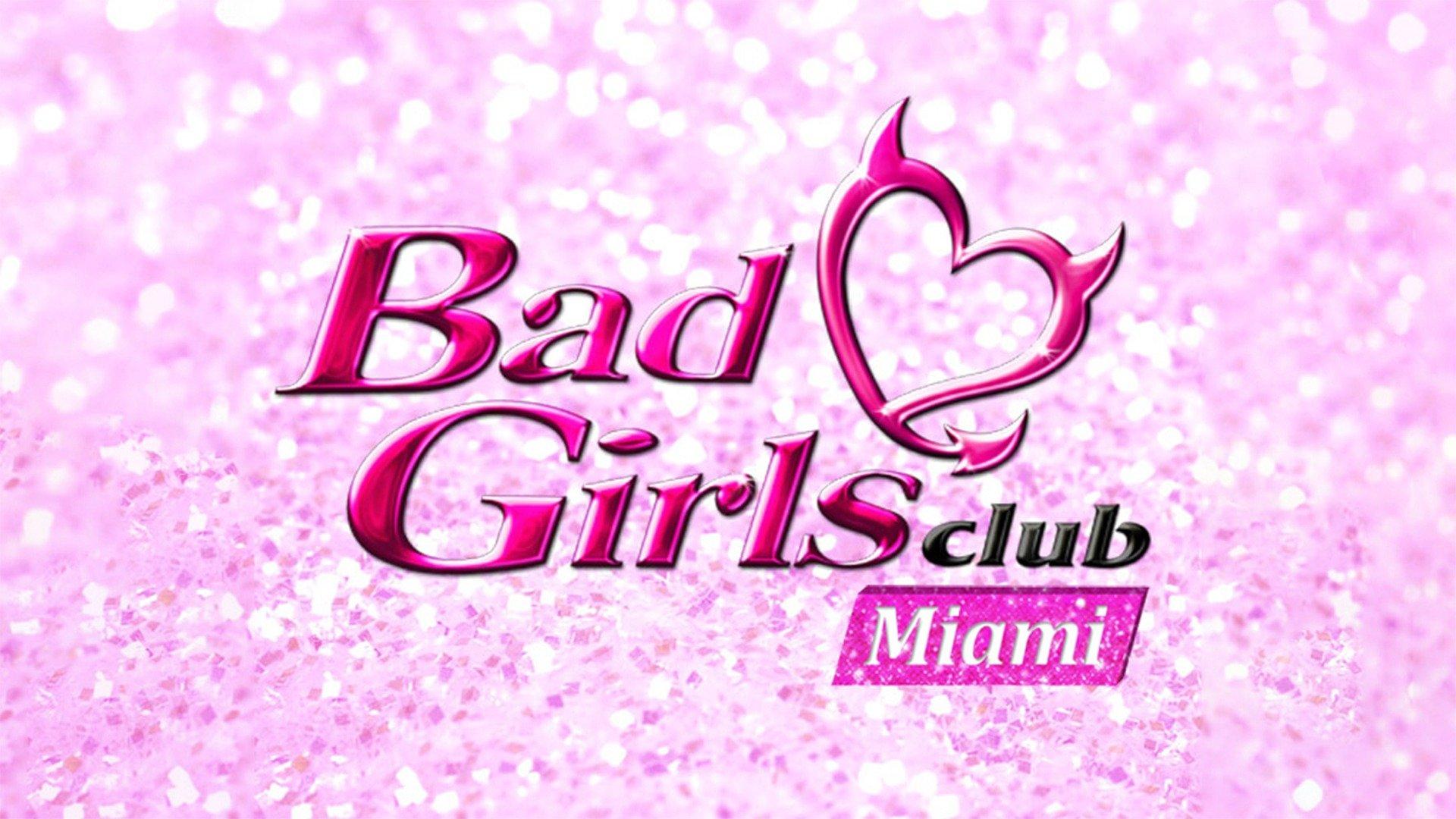 Bad Girls Club: Miami