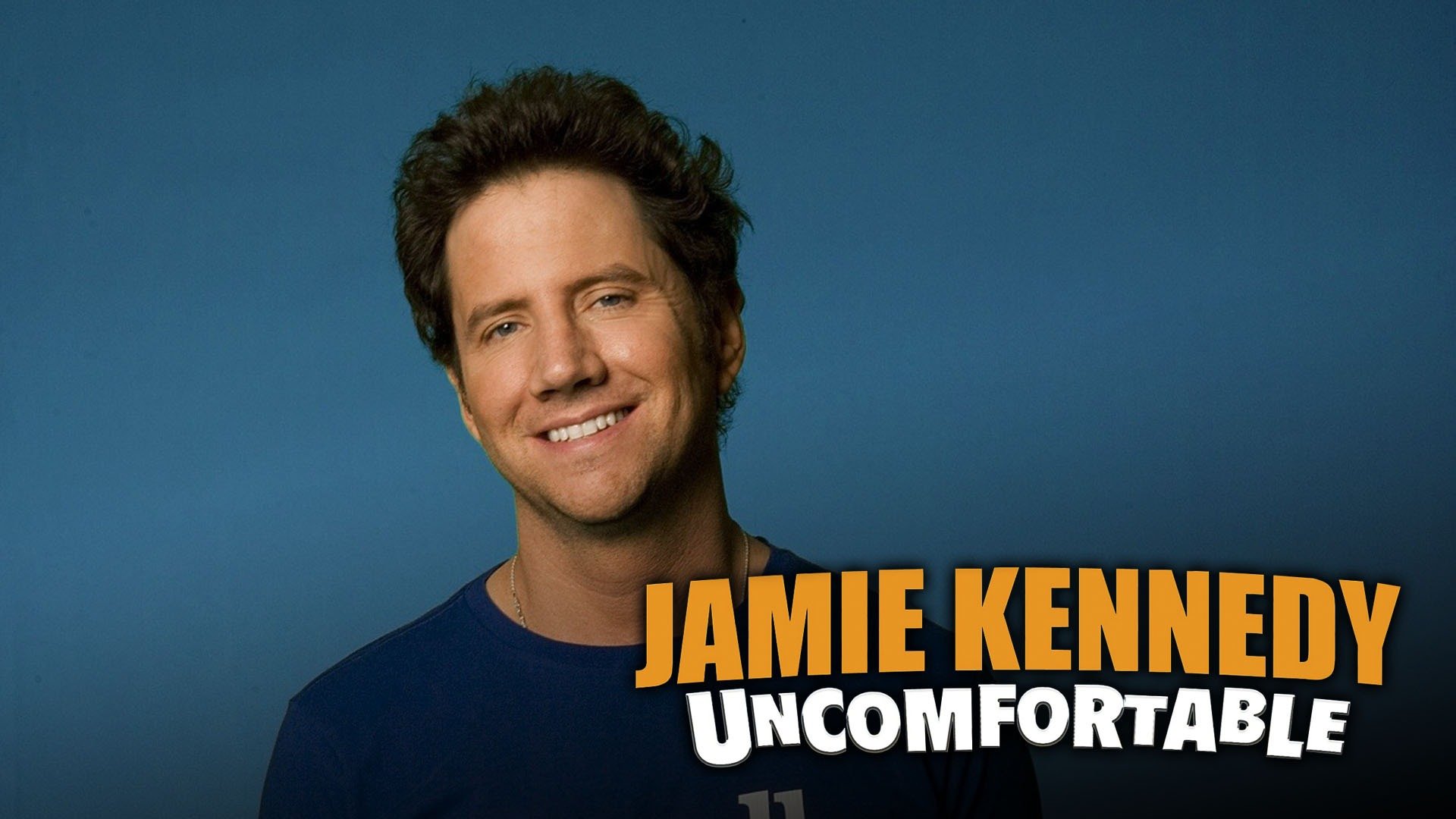 Jamie Kennedy: Uncomfortable