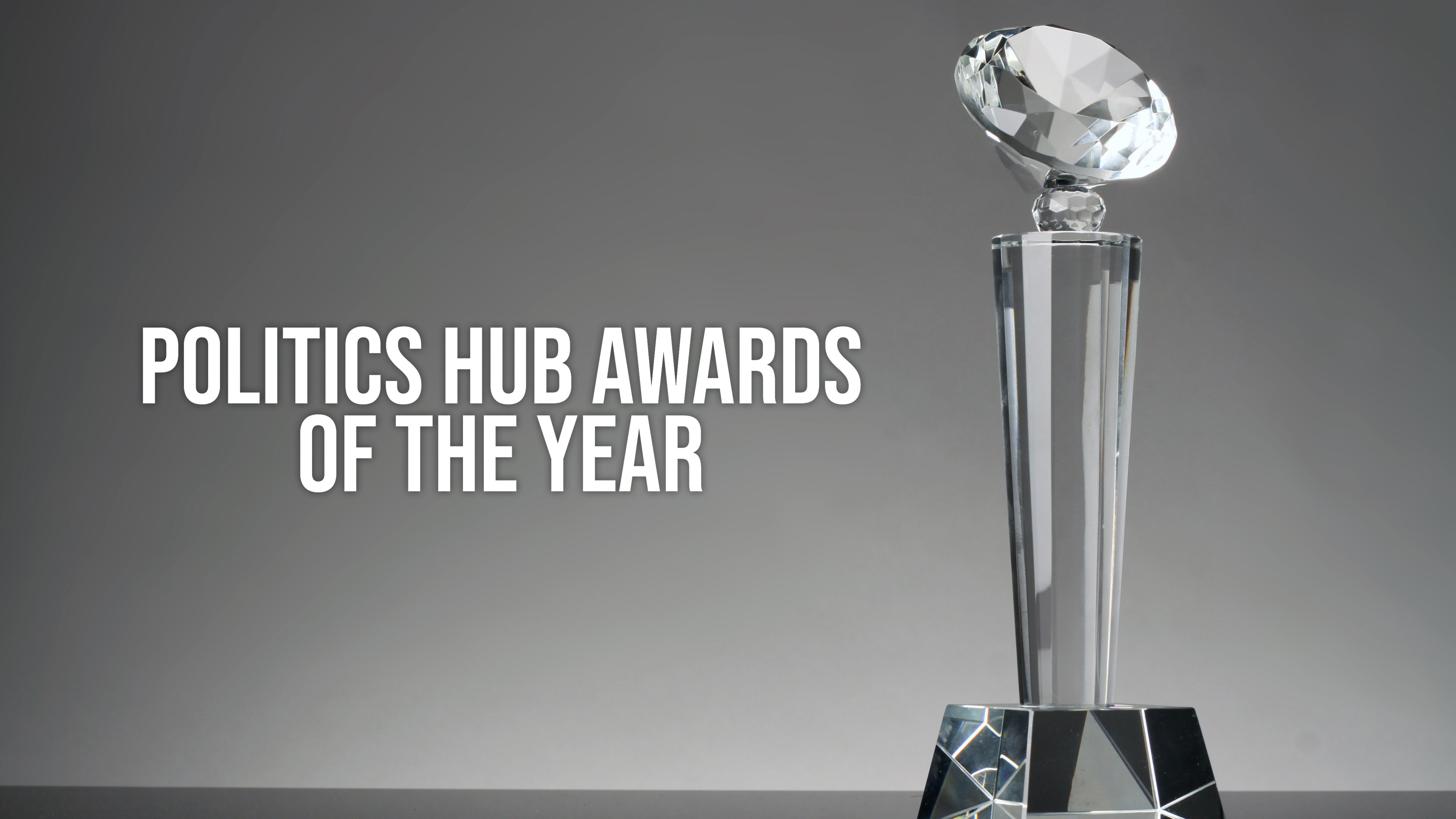 Politics Hub Awards Of The Year