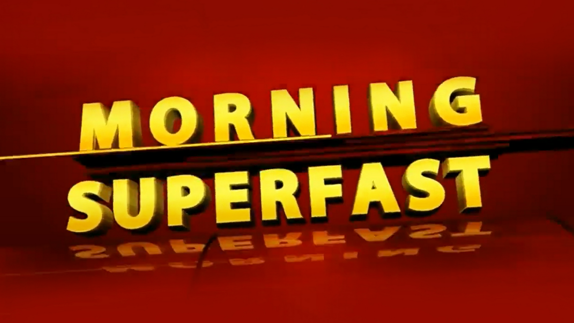 Morning Superfast