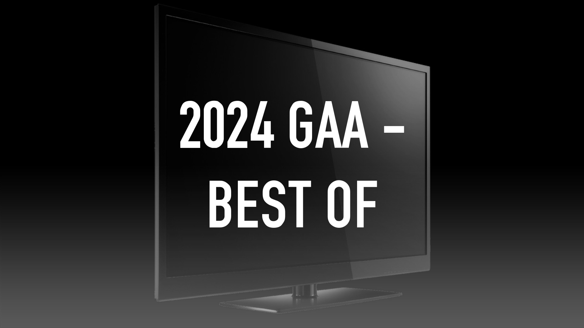 2024 GAA - Best Of
