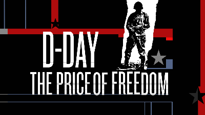 D-Day: The Price of Freedom