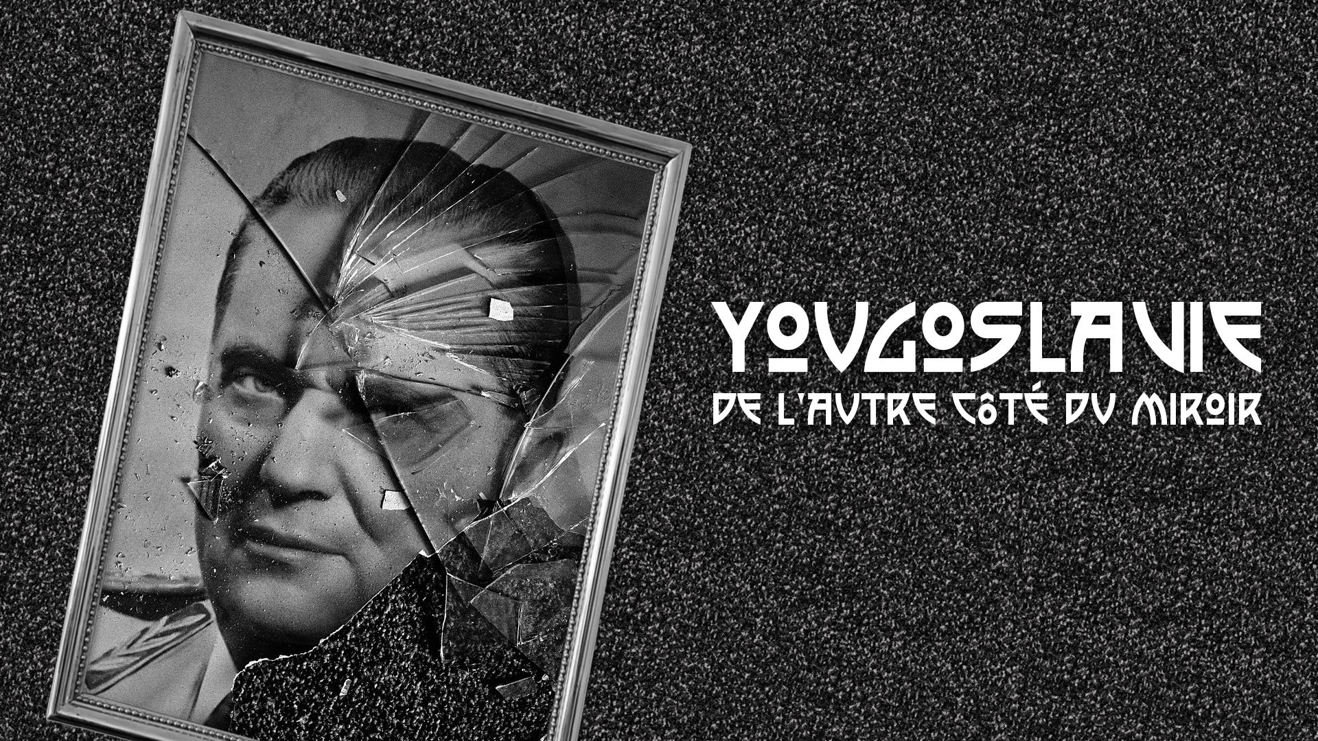 Yougoslavie, de l'autre côté du miroir