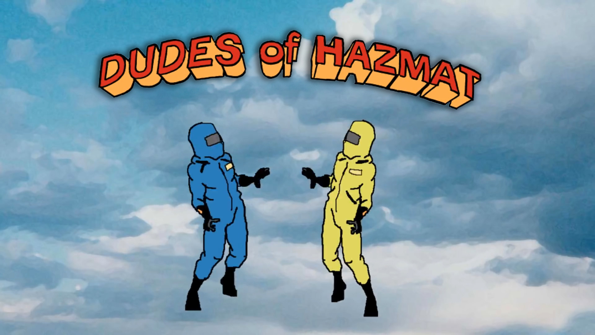 Dudes of Hazmat