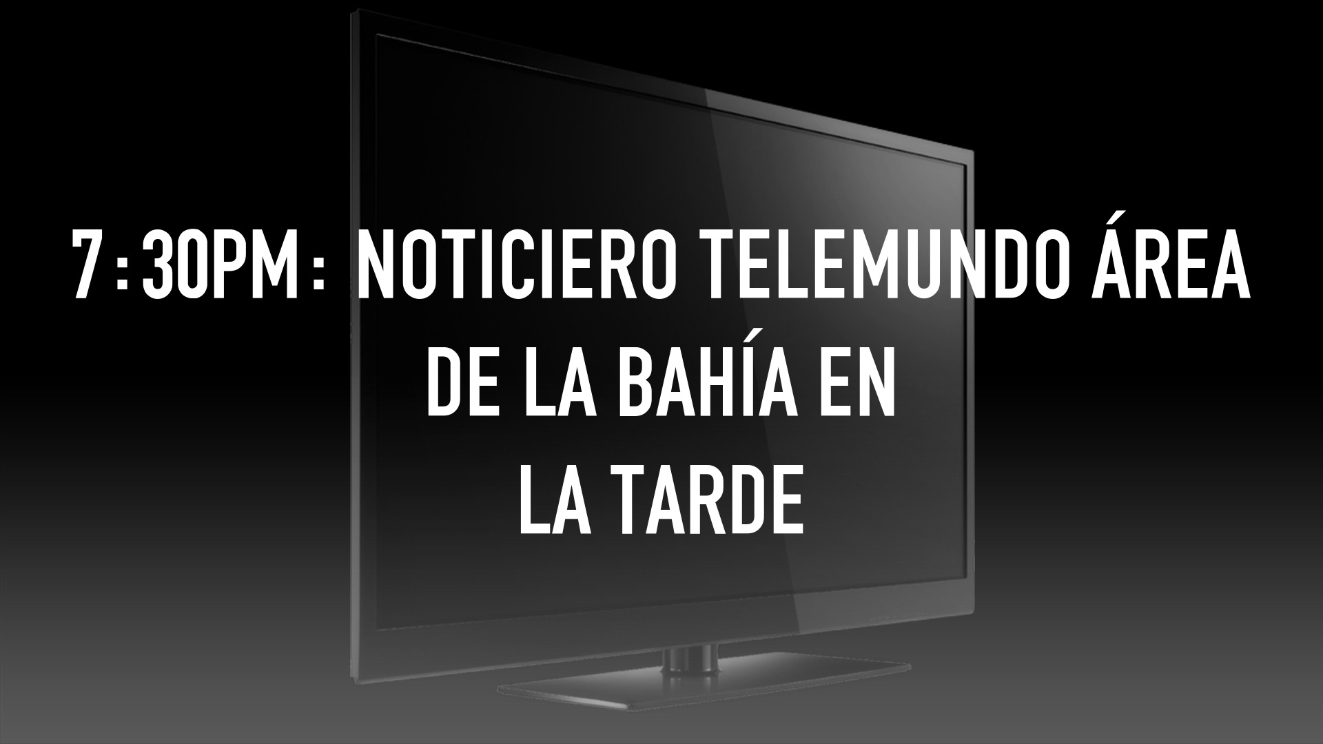 7:30pm: Noticiero Telemundo área de la bahía en la Tarde