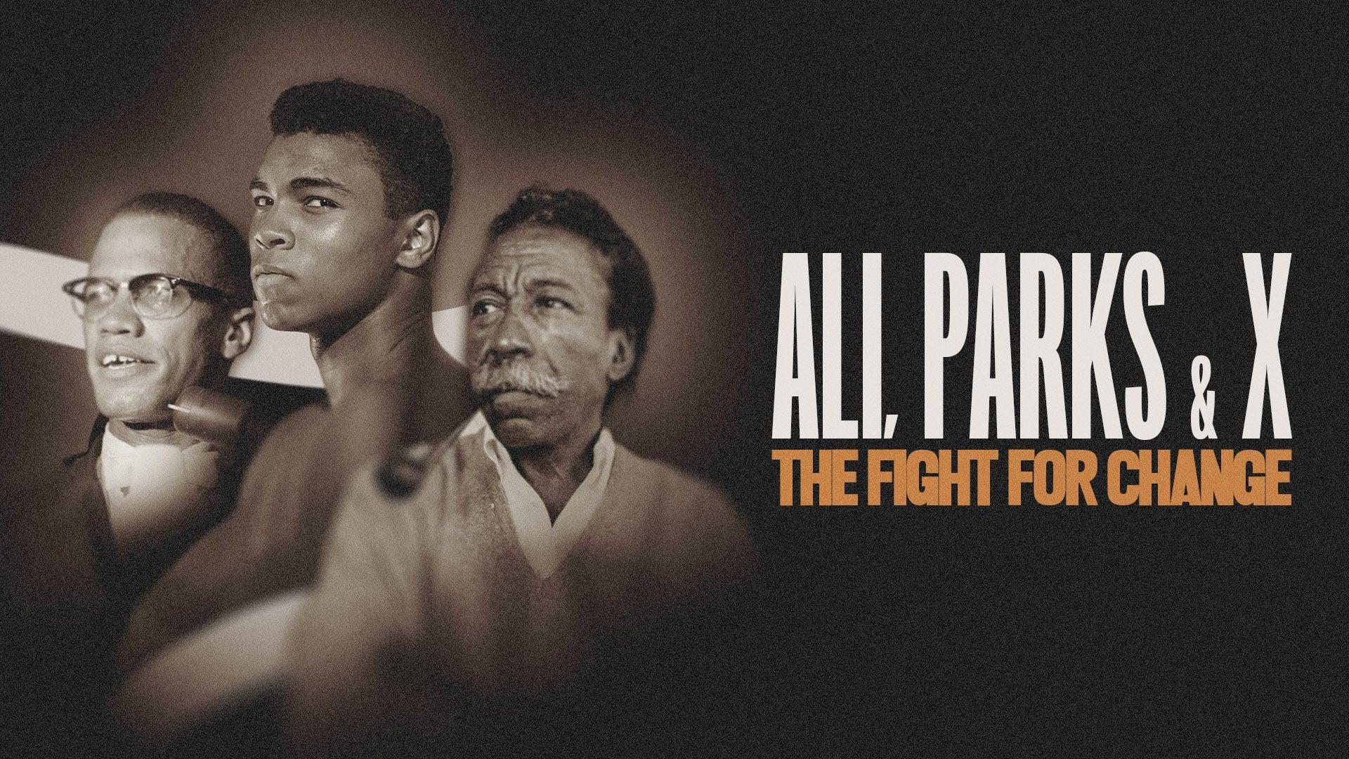 Ali, Parks & X: The Fight for Change