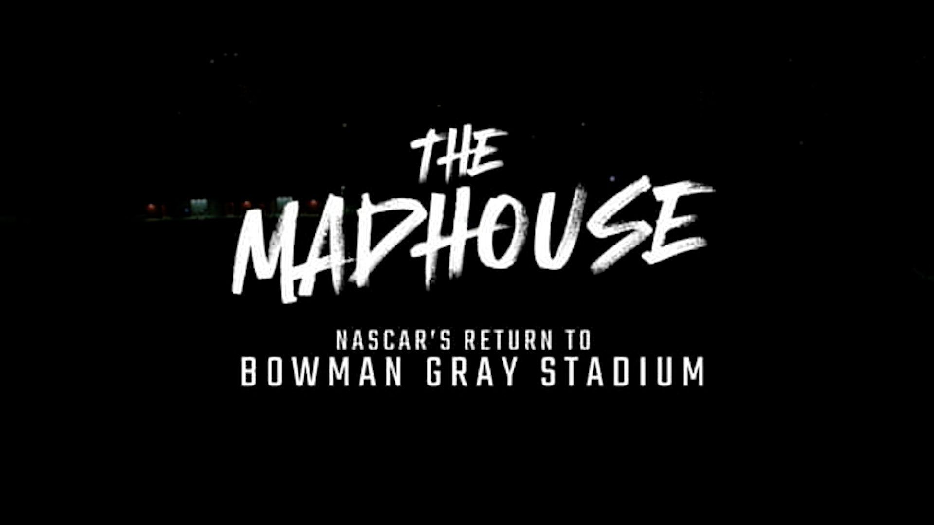 The Madhouse: NASCAR's Return to Bowman Gray Stadium