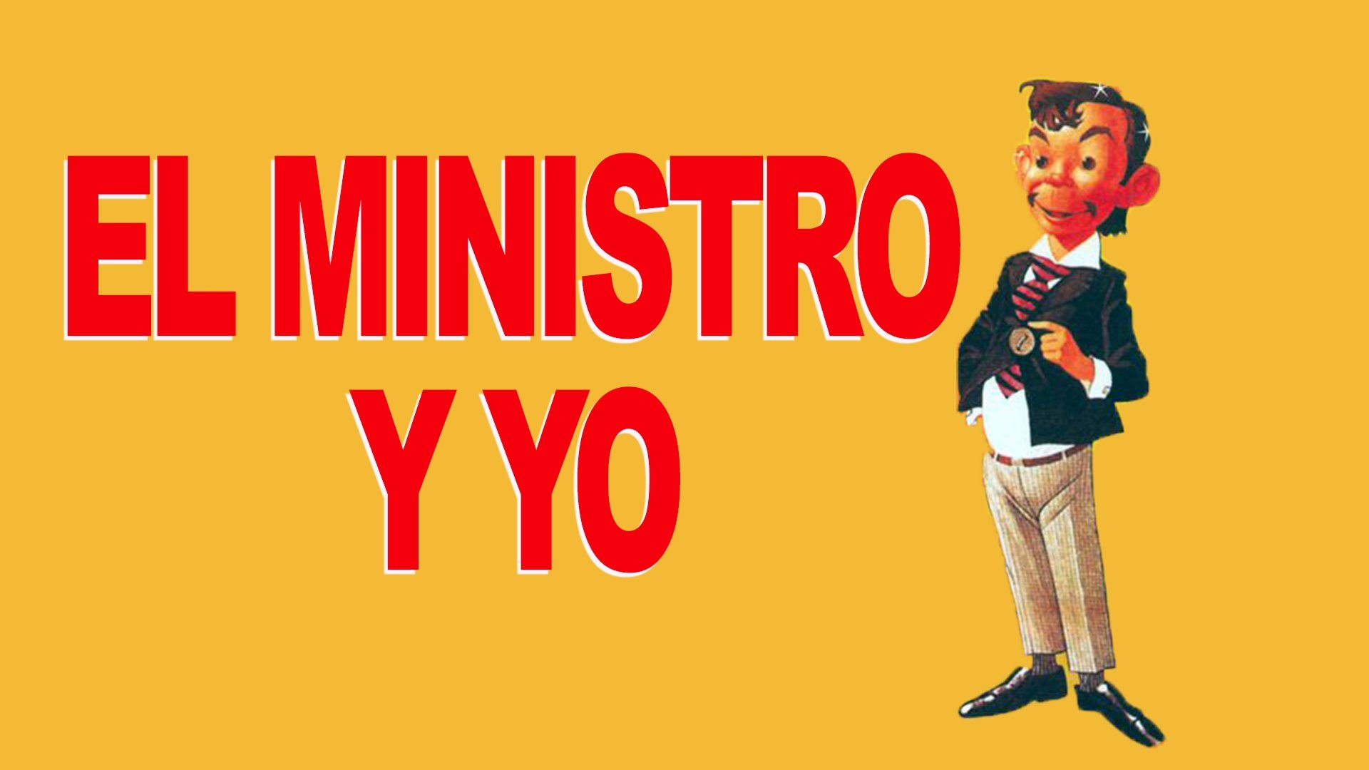 El ministro y yo