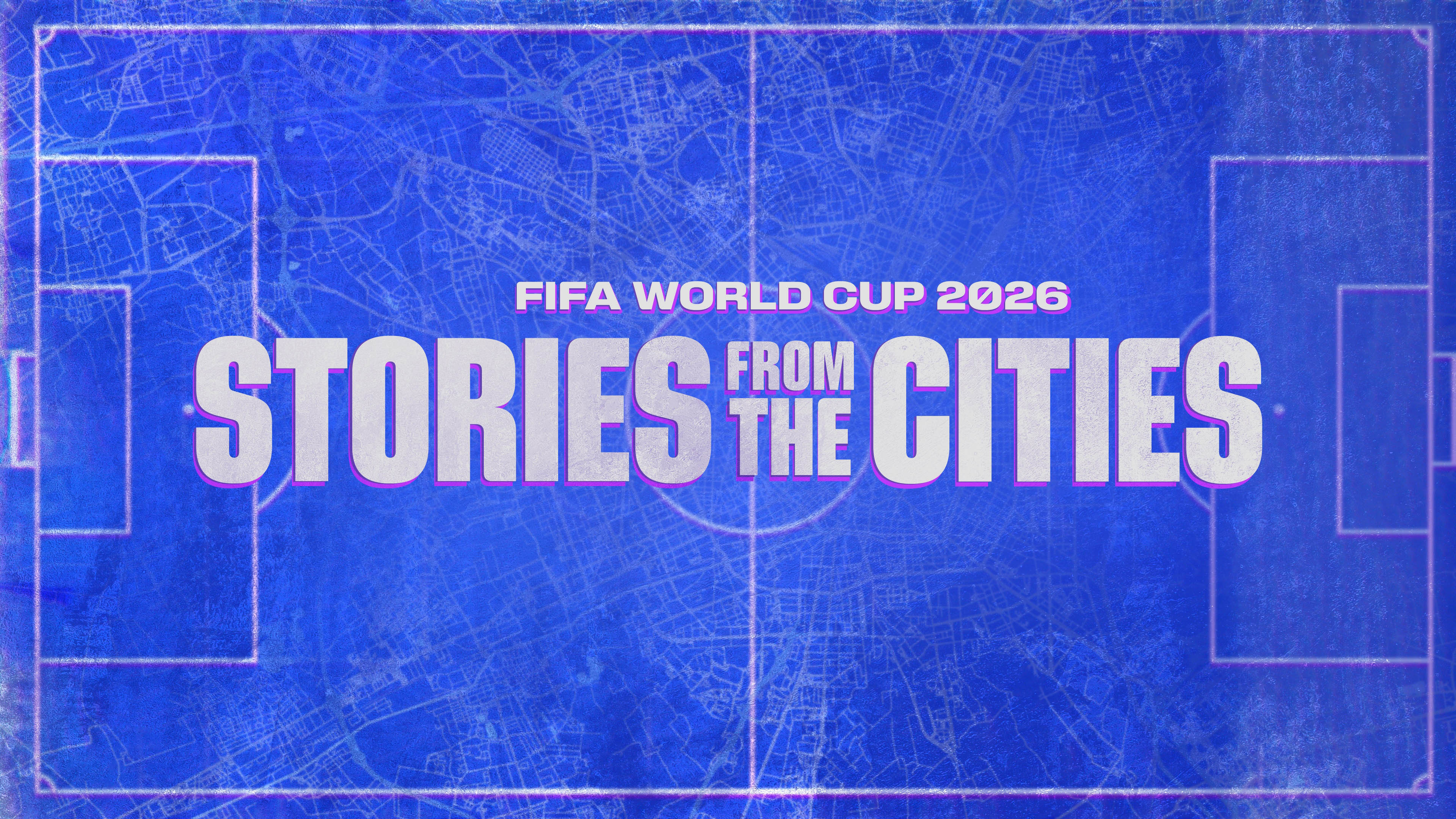 FIFA World Cup 2026: Stories From the Cities