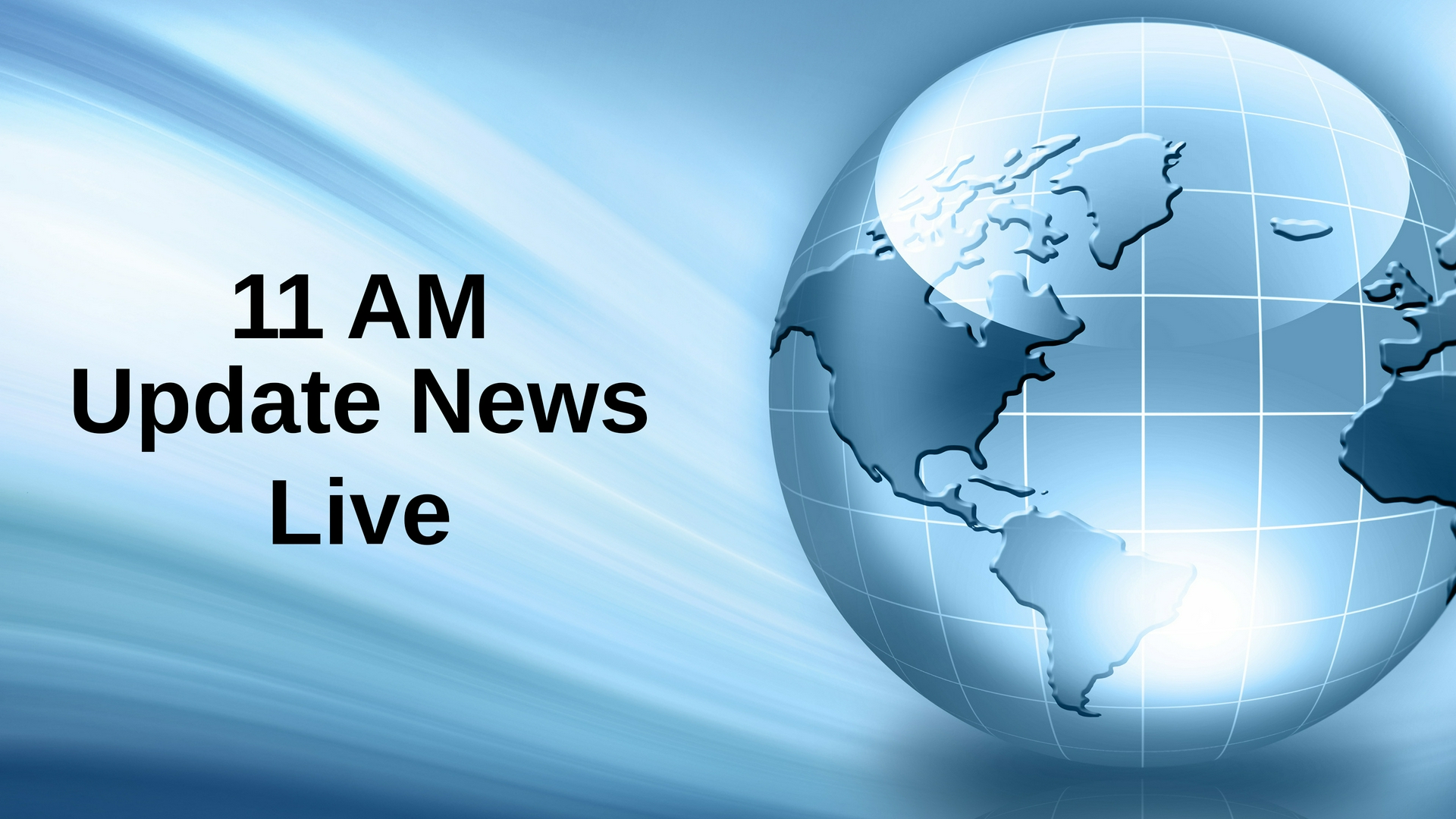 11 AM Update News Live