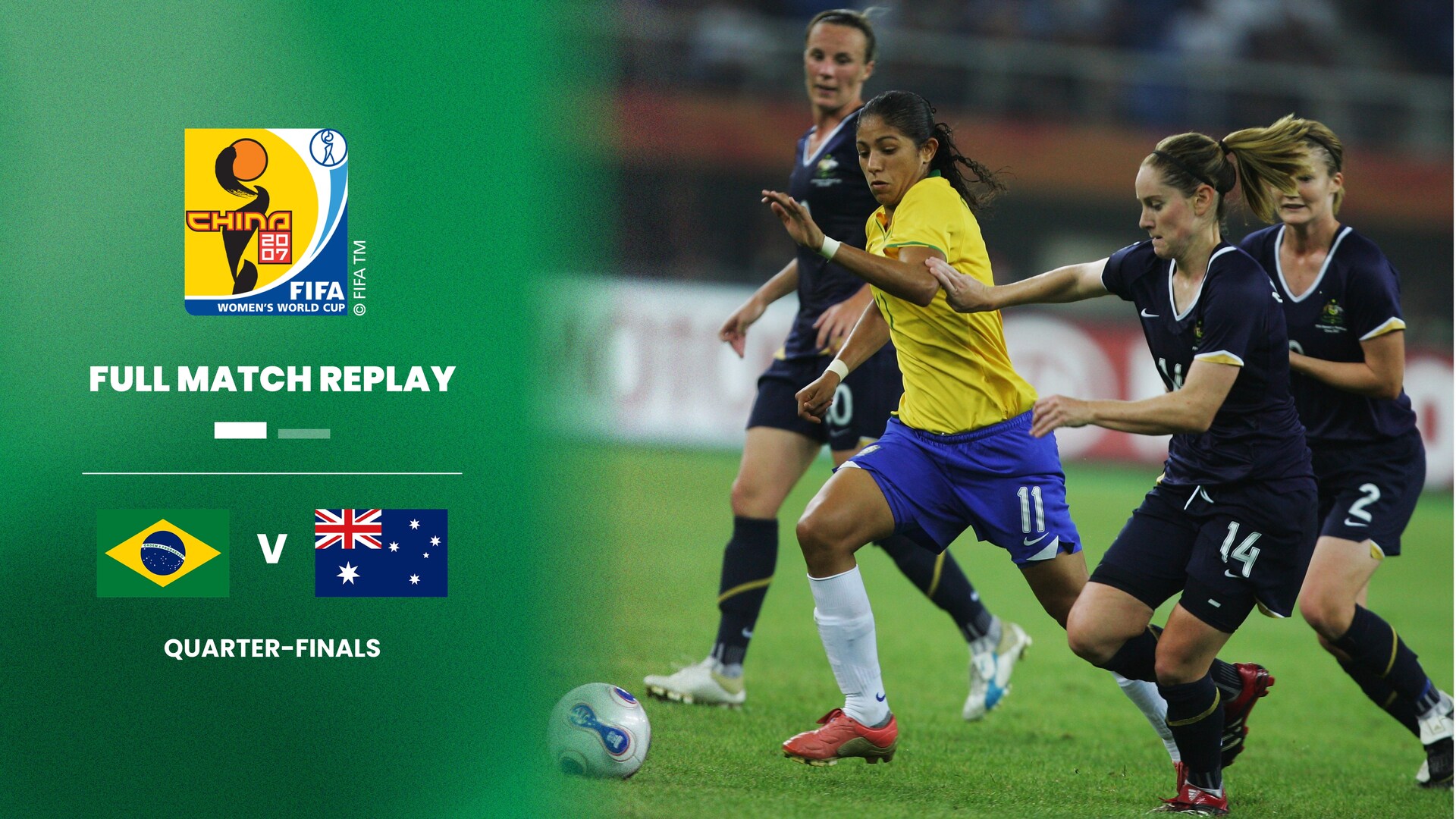 Brazil v Australia | Quarter-finals | FIFA Women's World Cup China 2007™ | Full Match Replay