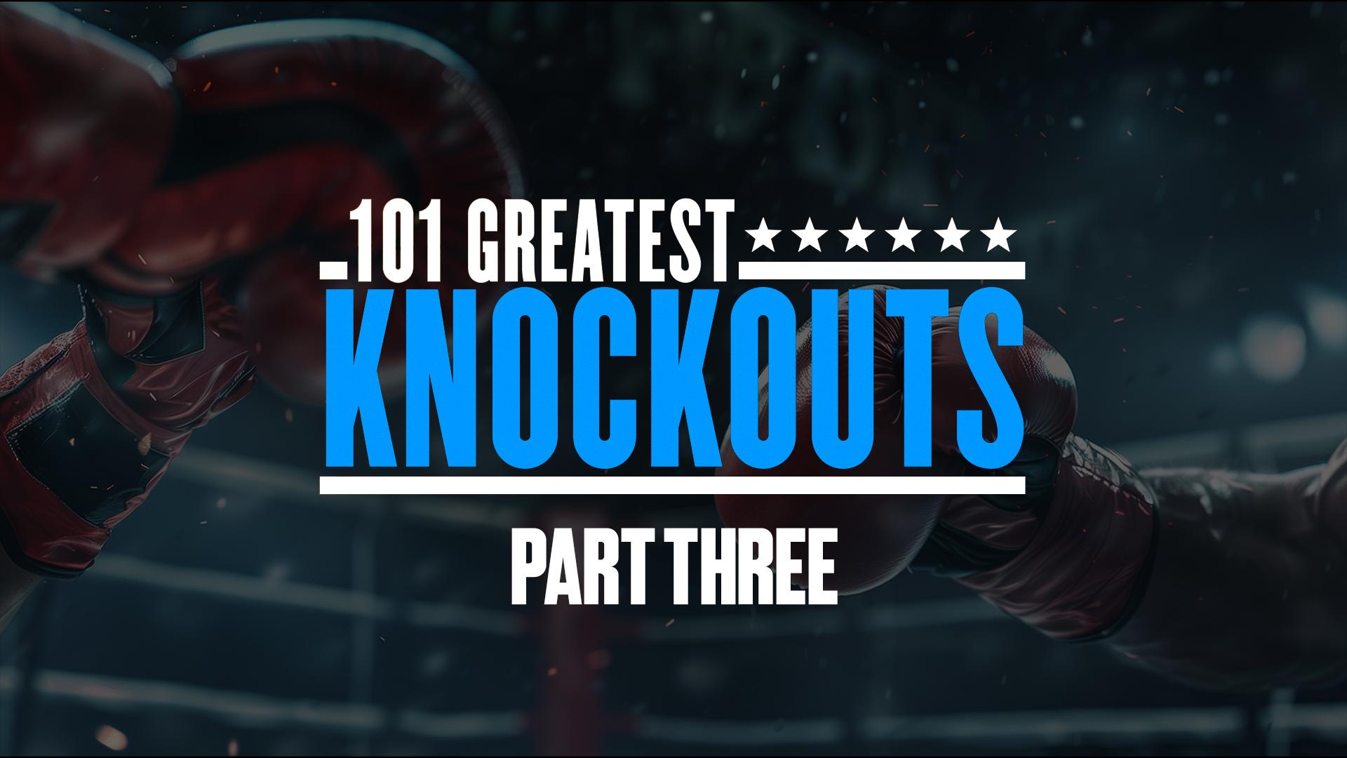 101 Great Knockouts Part 3