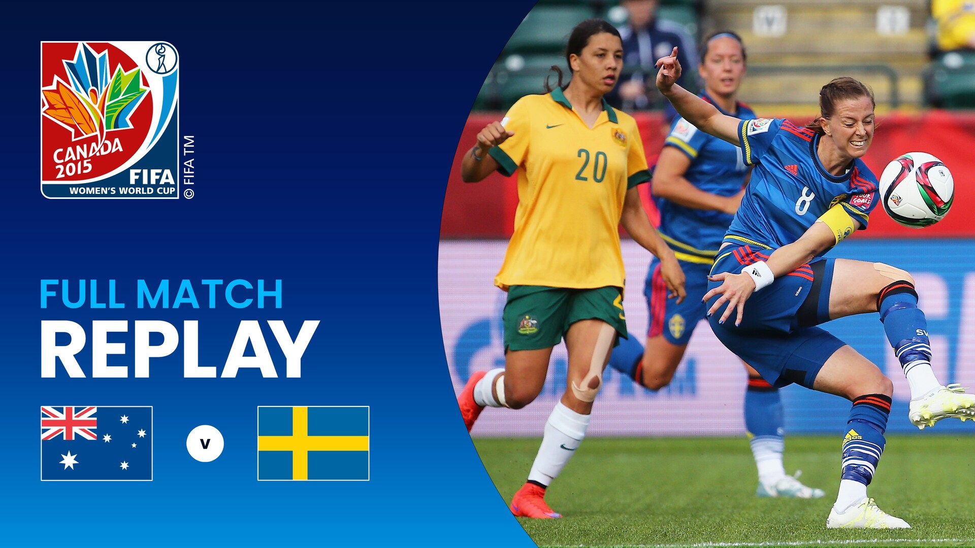 Australia v Sweden | Group D | FIFA Women's World Cup Canada 2015™ | Full Match Replay