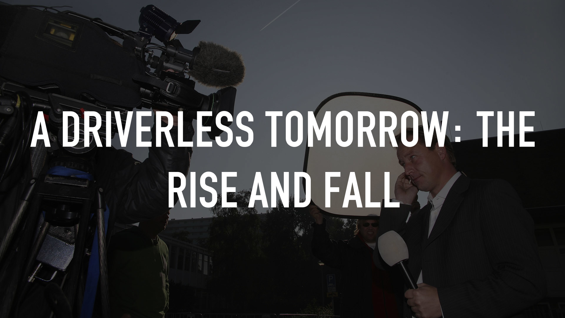 A Driverless Tomorrow: The Rise and Fall