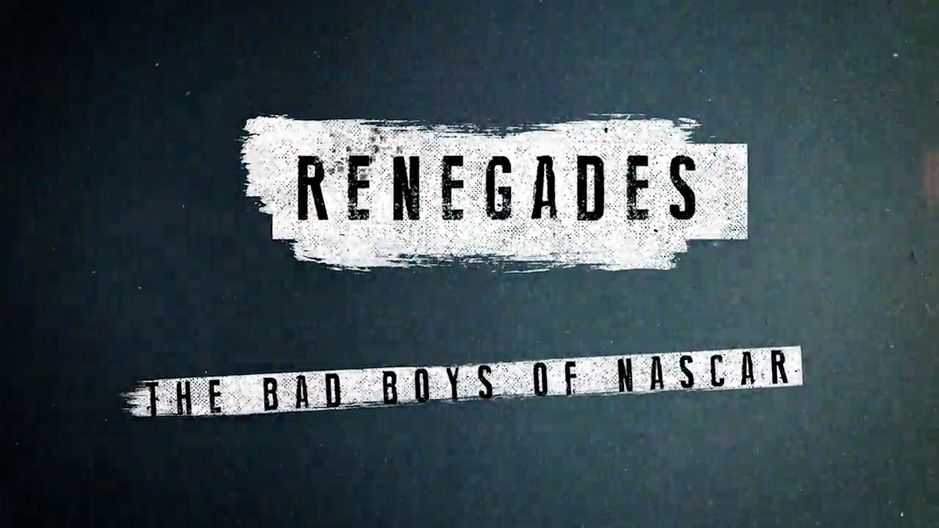 Renegades: The Bad Boys of NASCAR
