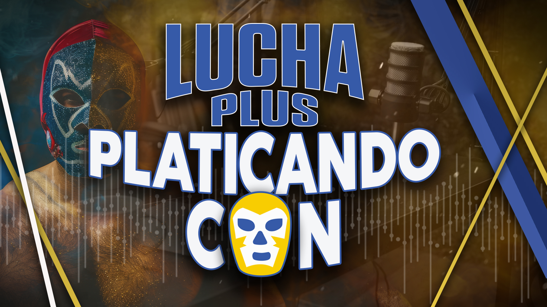 Lucha Plus Platicando Con