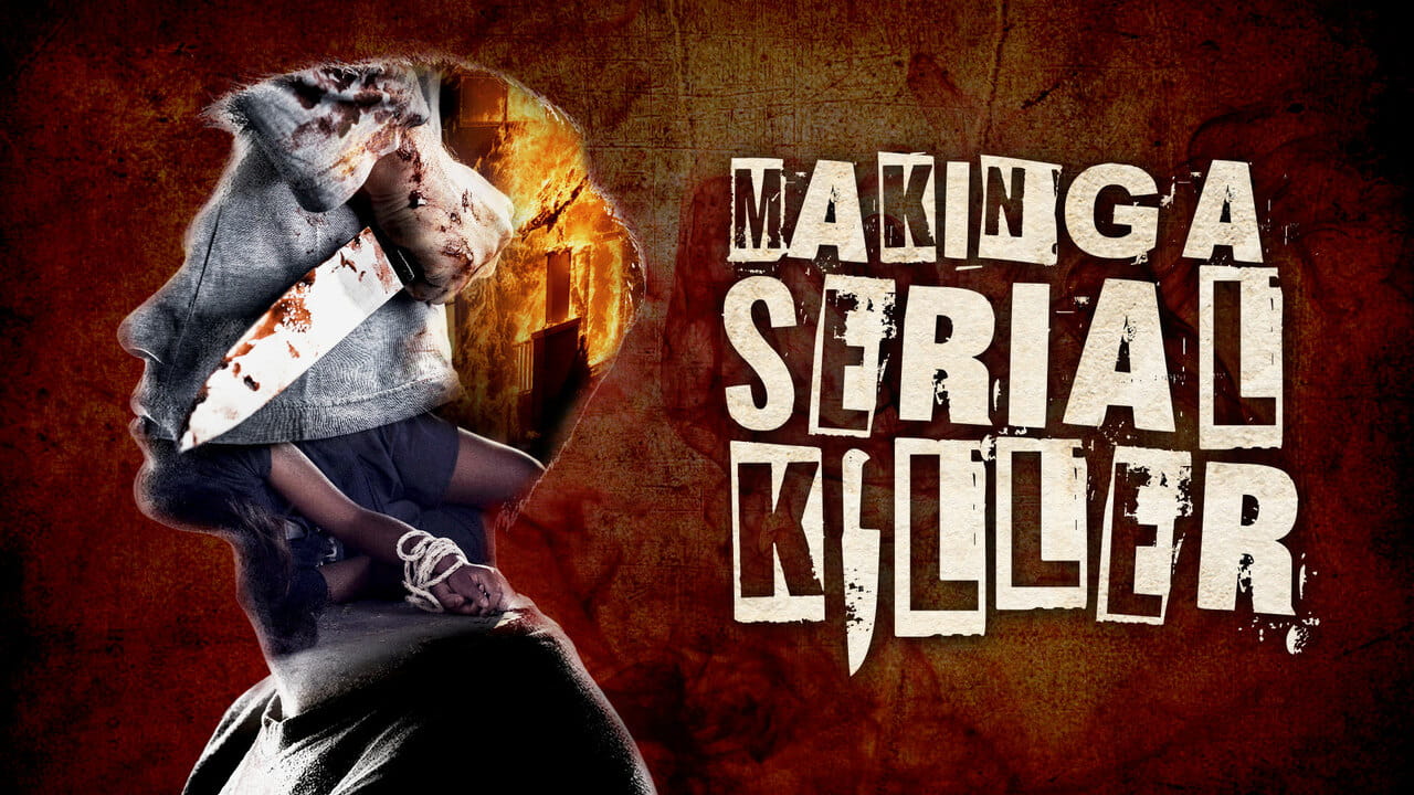 Making A Serial Killer