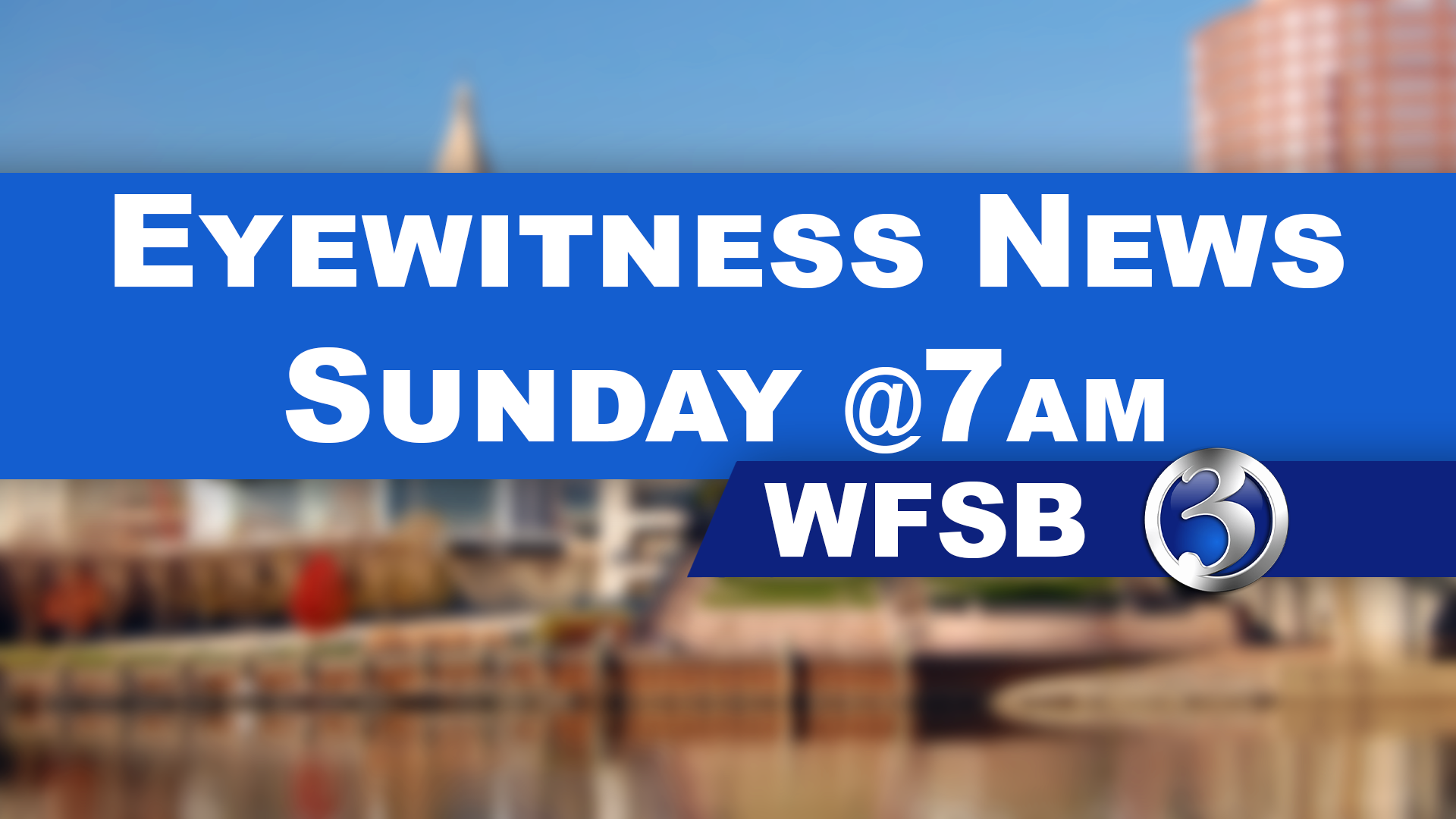 Eyewitness News Sunday at 7:00am