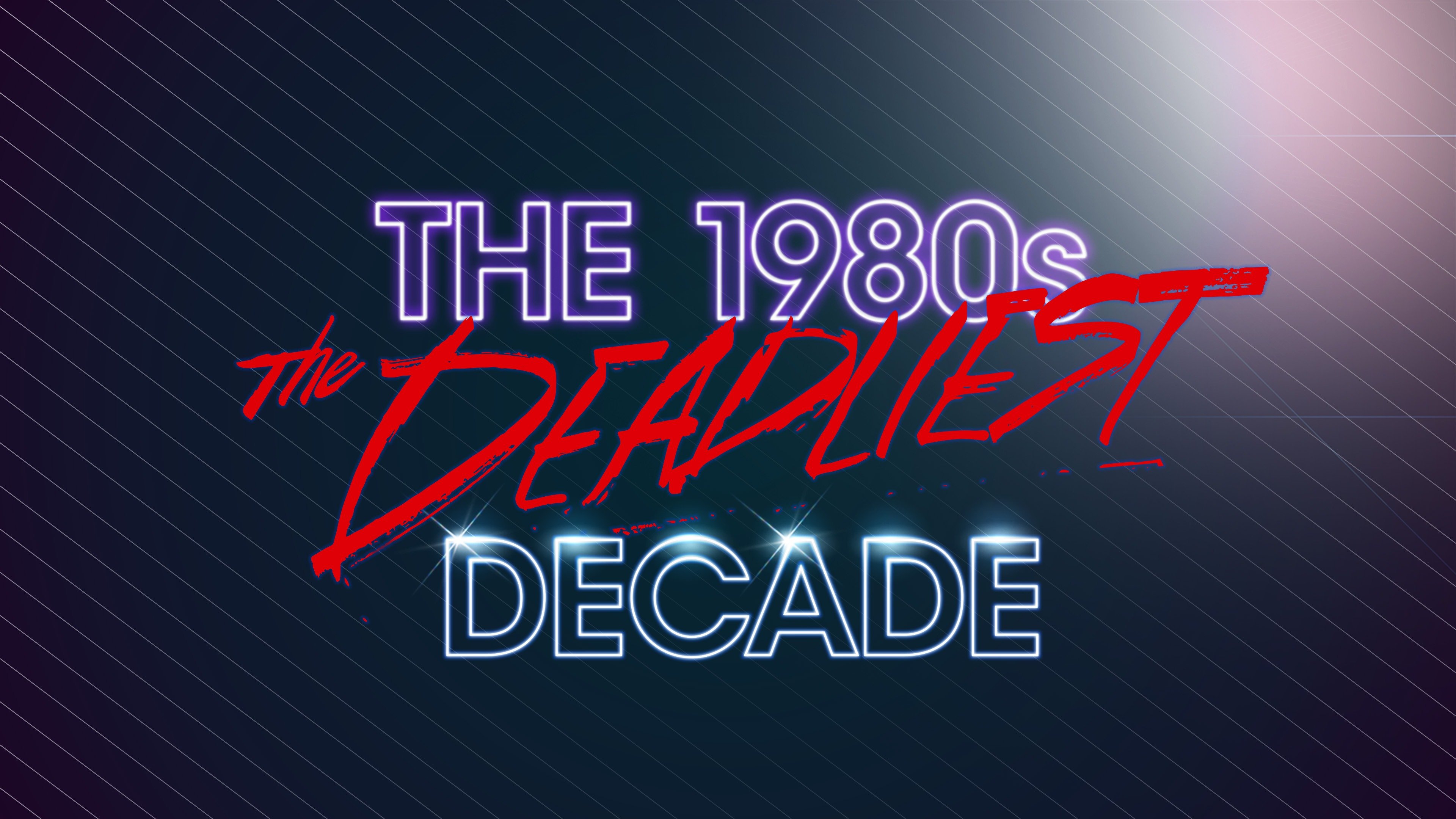The 1980s: The Deadliest Decade