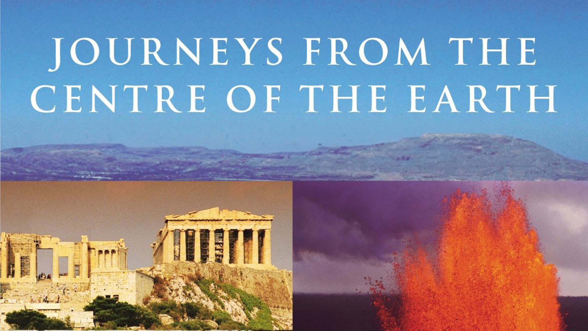 Journeys From the Centre of the Earth