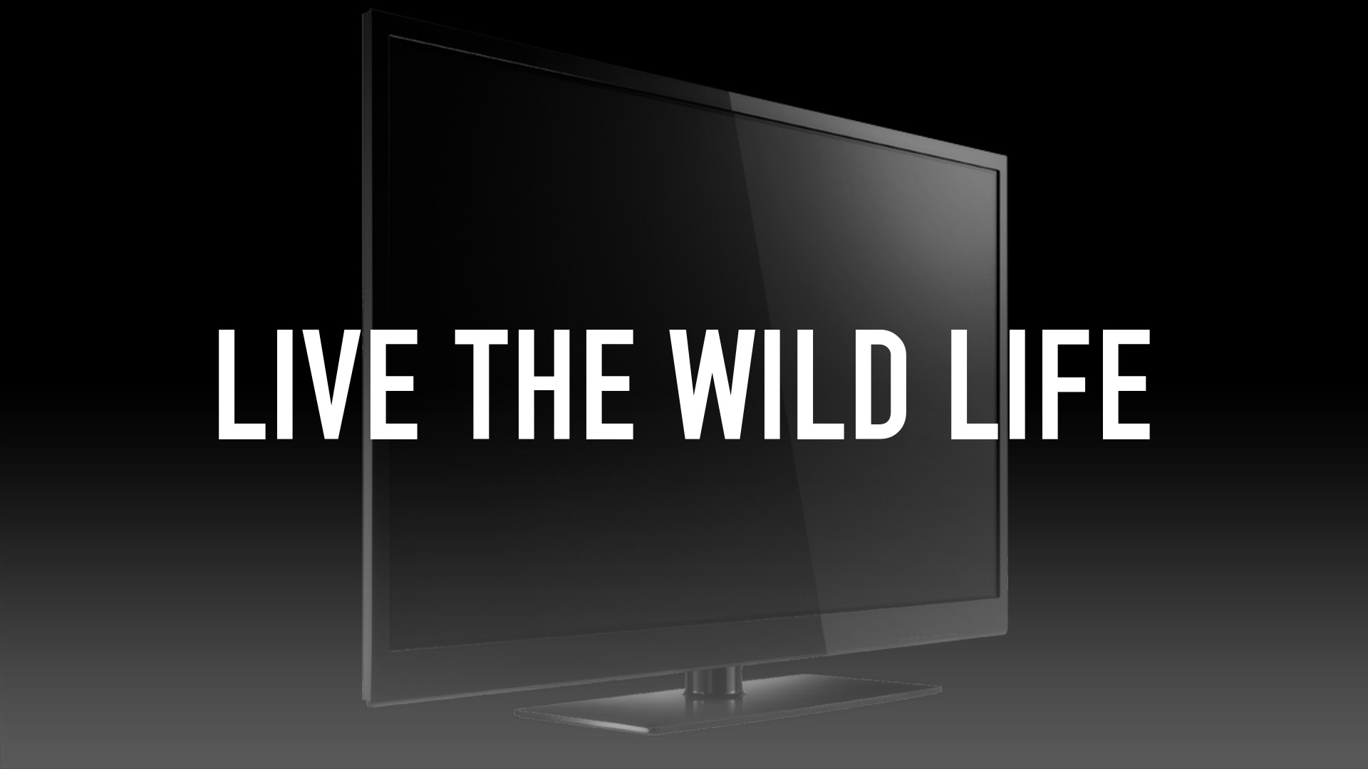 Live the Wild Life
