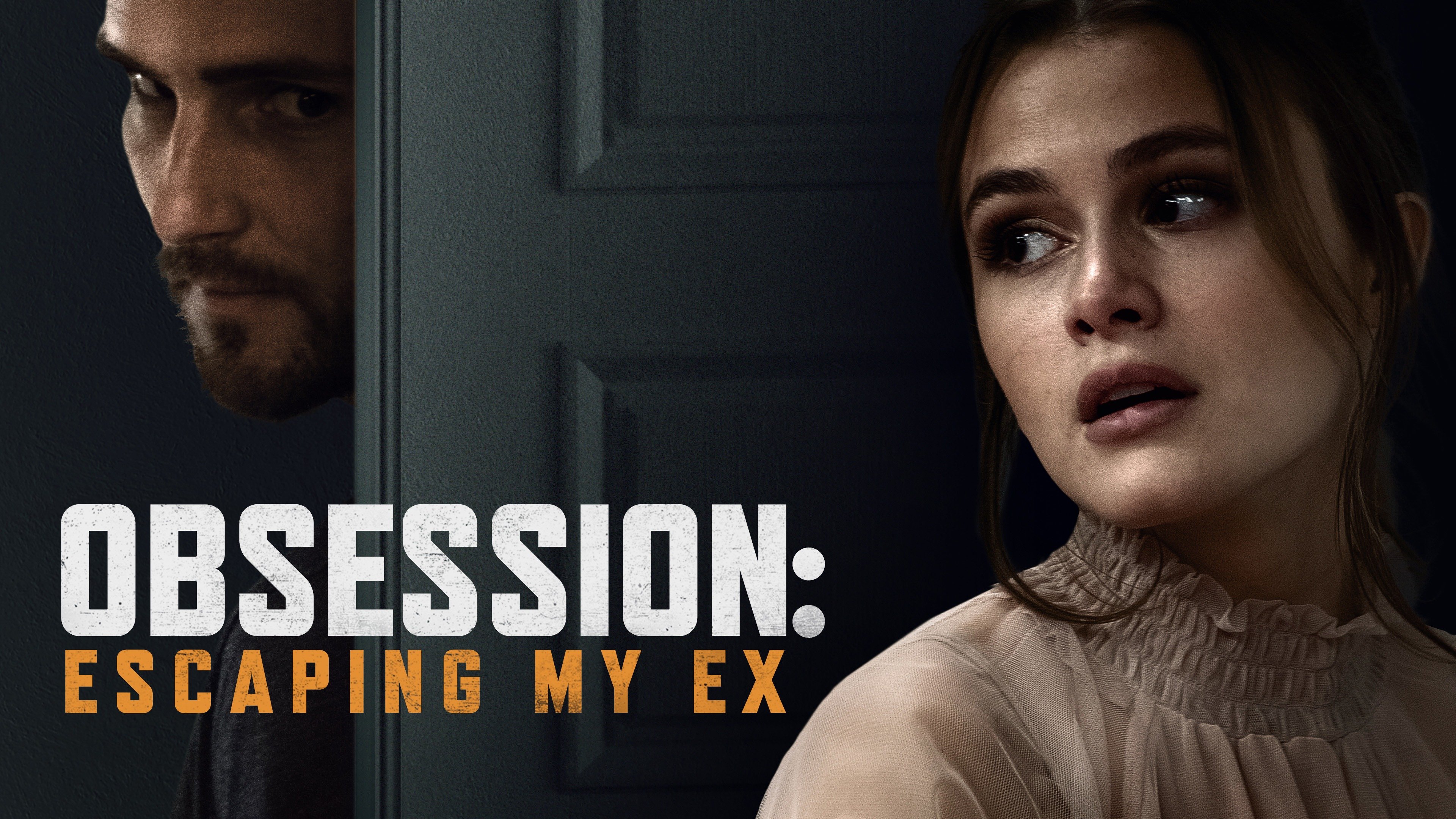 Obsession: Escaping My Ex