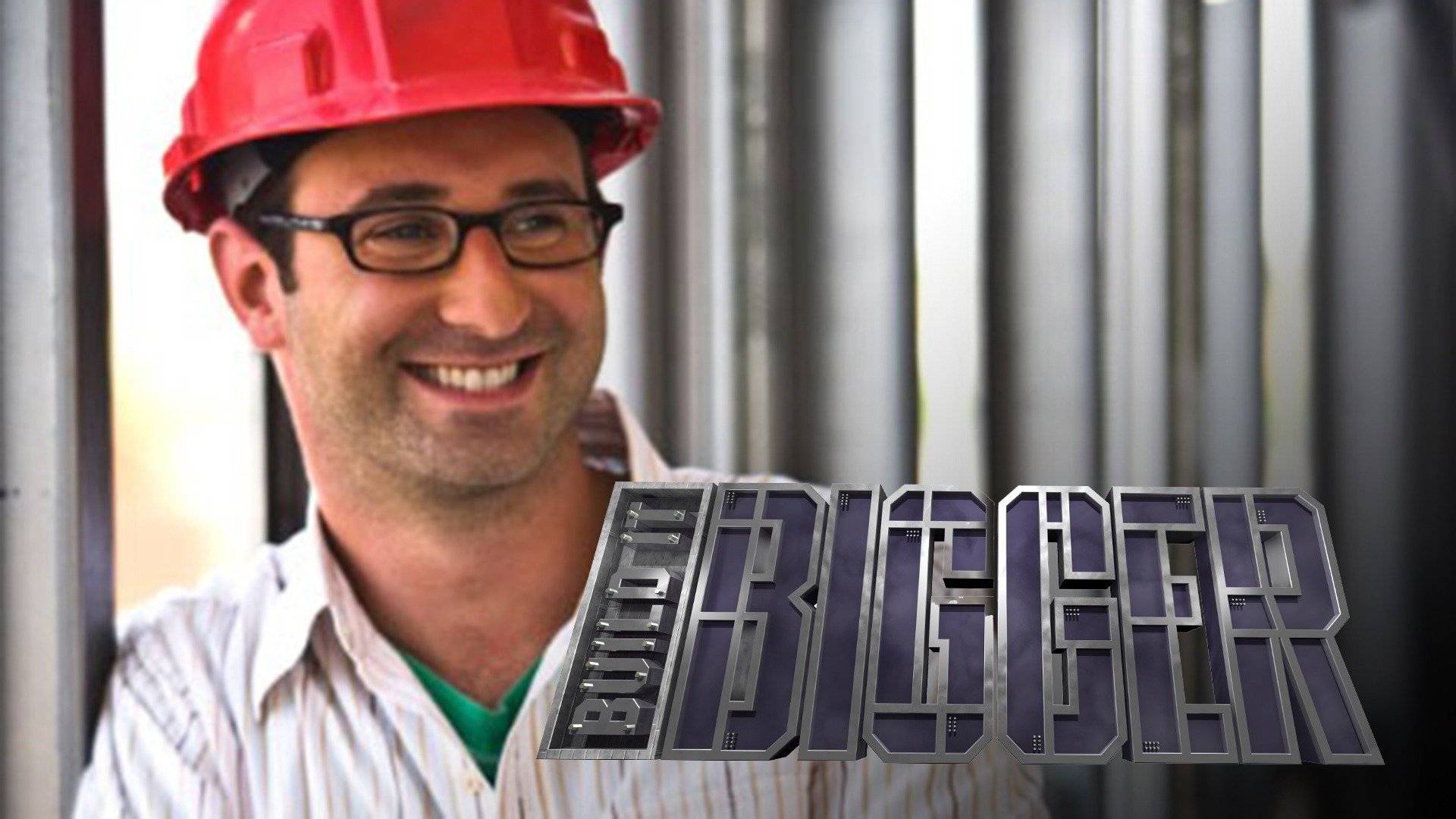 Build It Bigger