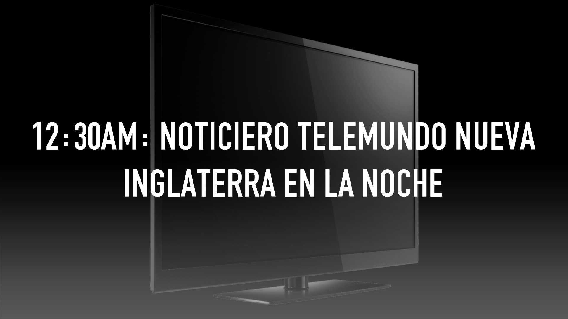 12:30AM: Noticiero Telemundo Nueva Inglaterra en la Noche