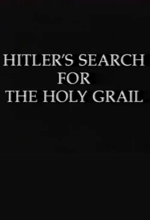 Hitler's Search for the Holy Grail