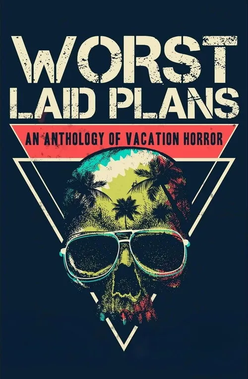 Worst Laid Plans