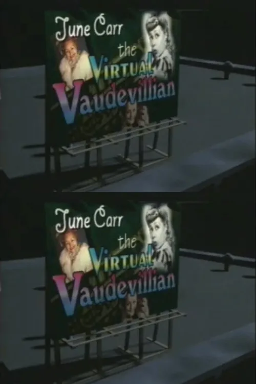 June Carr: The Virtual Vaudevillian