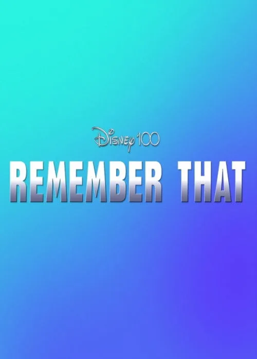 Disney 100: Remember That